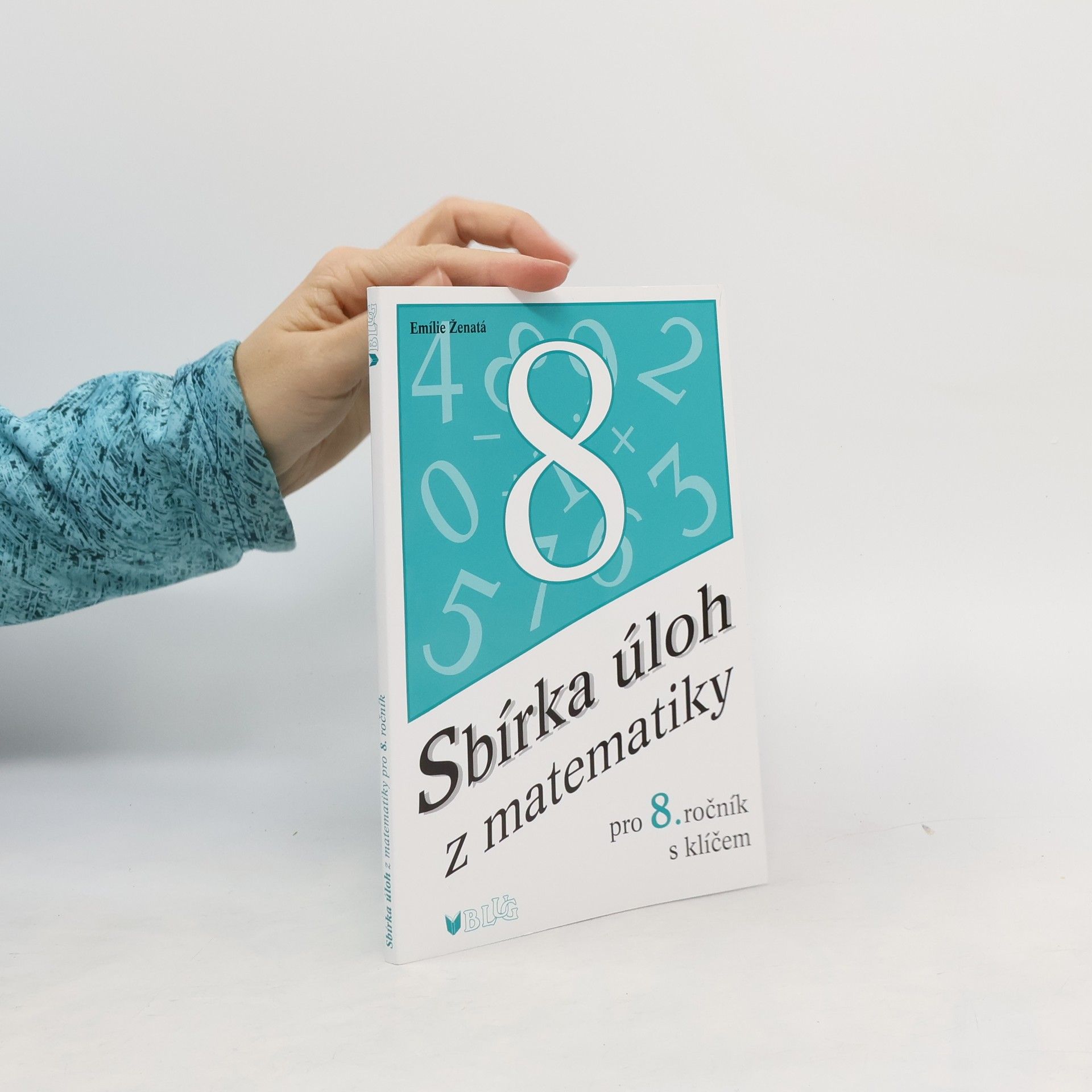 Emílie Ženatá Sbírka úloh z matematiky pro 8. ročník s klíčem
