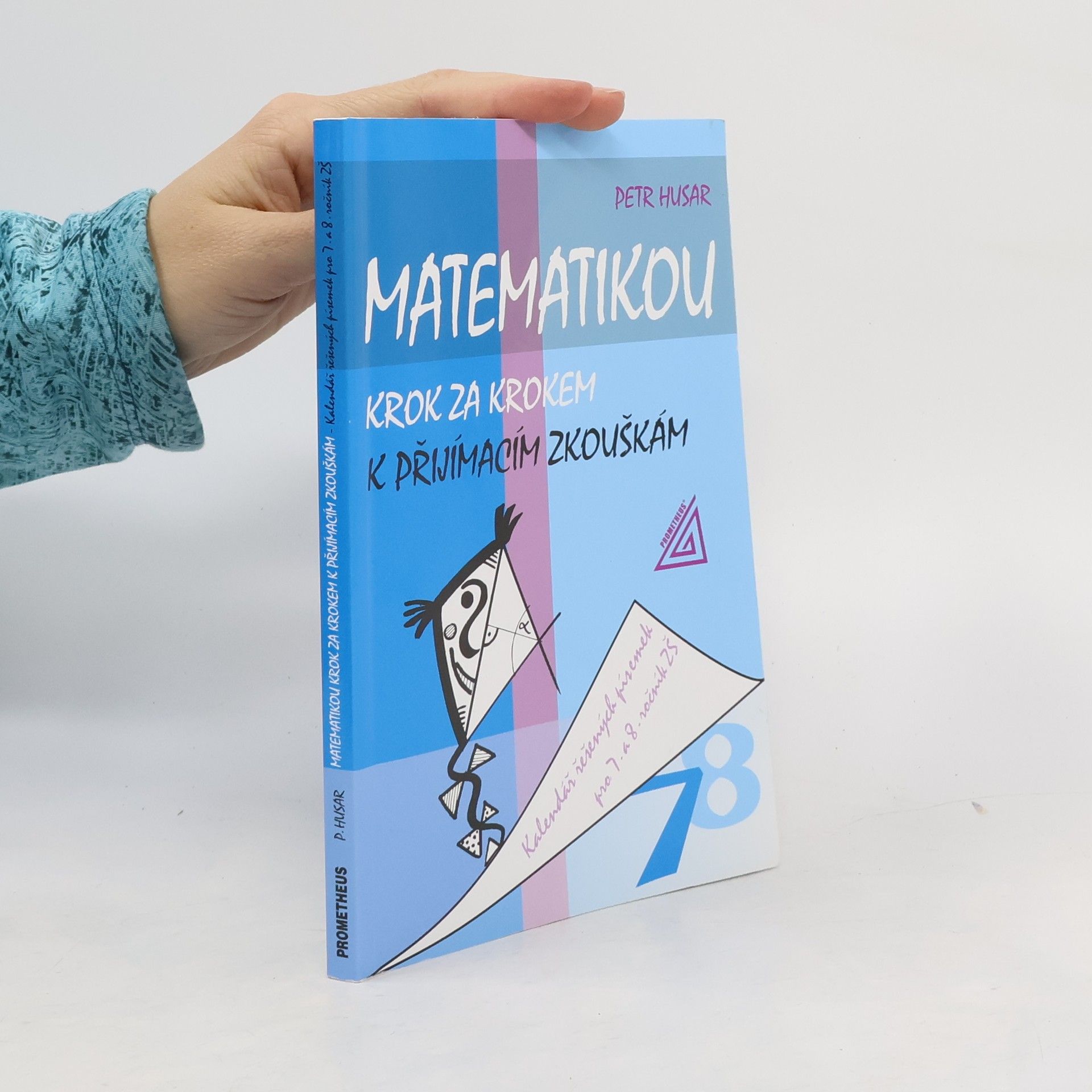 Petr Husar Matematikou krok za krokem k přijímacím zkouškám