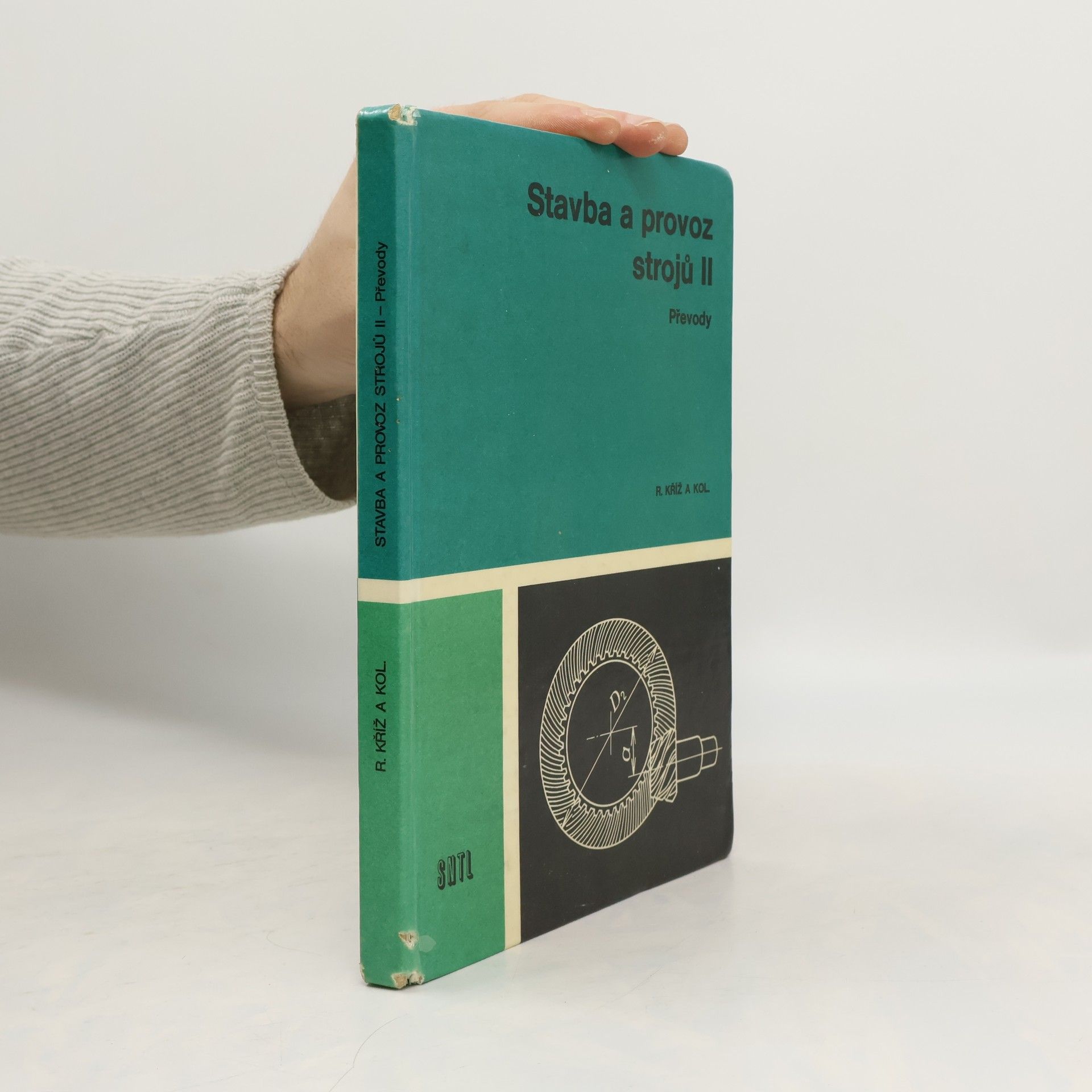 Rudolf Kříž Stavba a provoz strojů II.