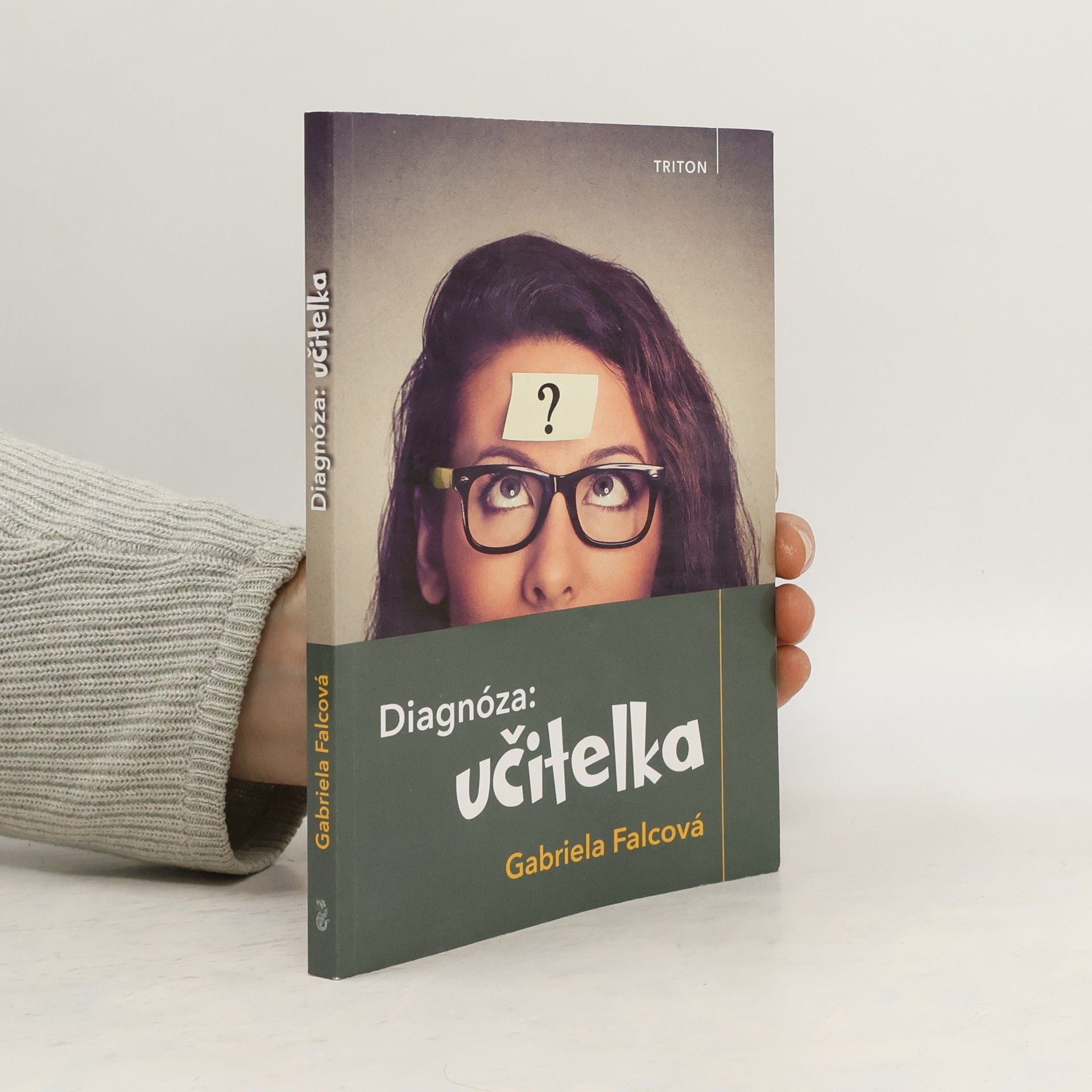 Gabriela Falcová Diagnóza: Učitelka