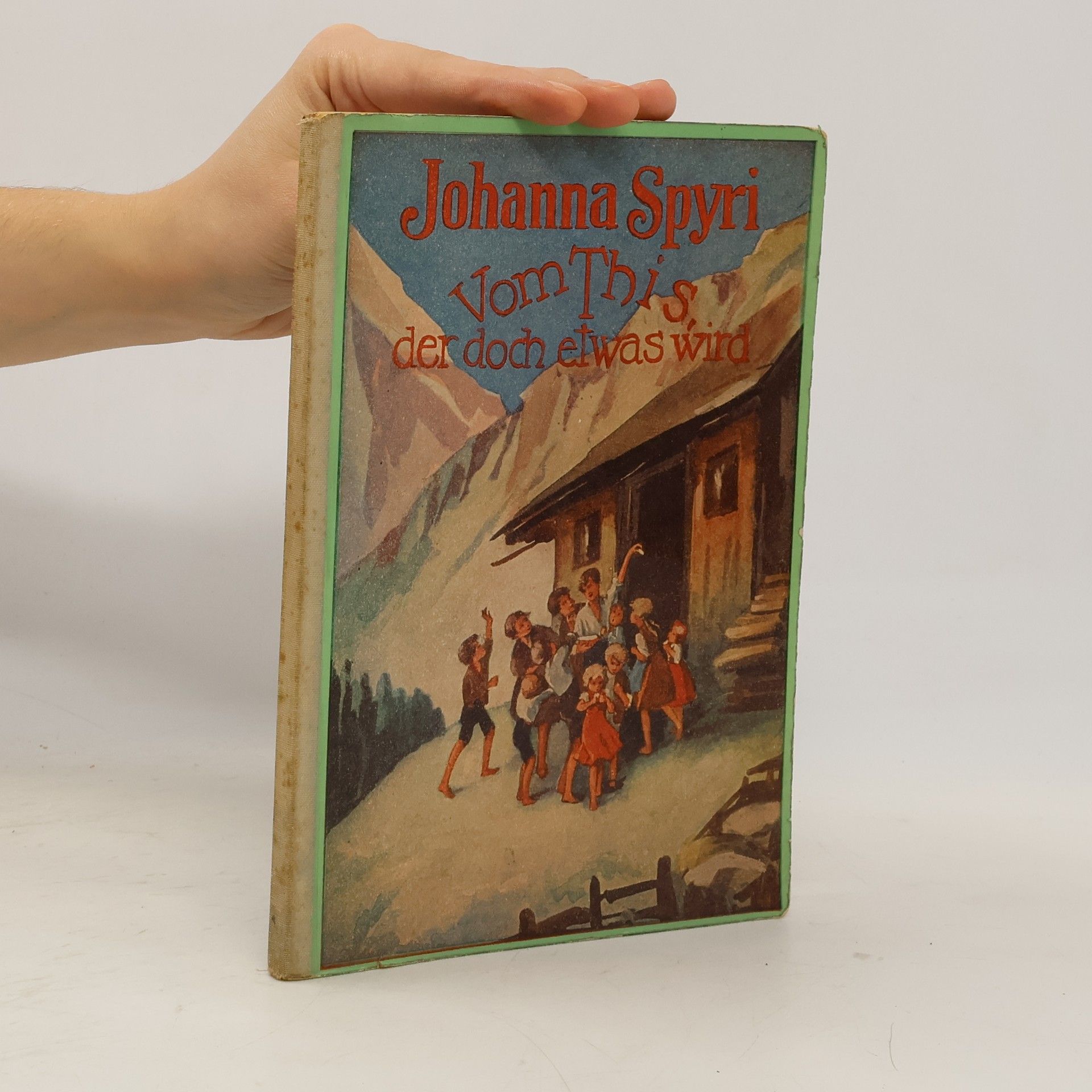 Johanna Spyri Vom This, der doch etwas wird