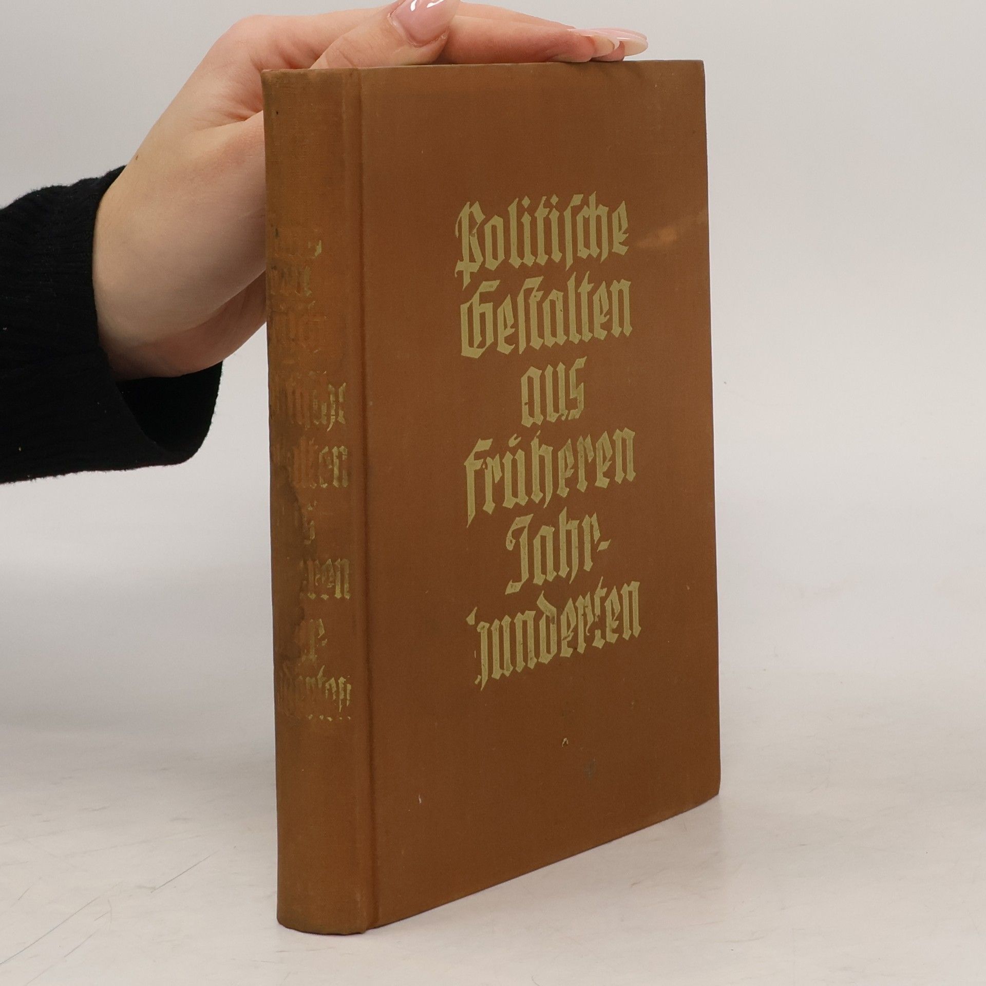 Hans von Frisch Politische Gestalten aus früheren Jahrhunderten