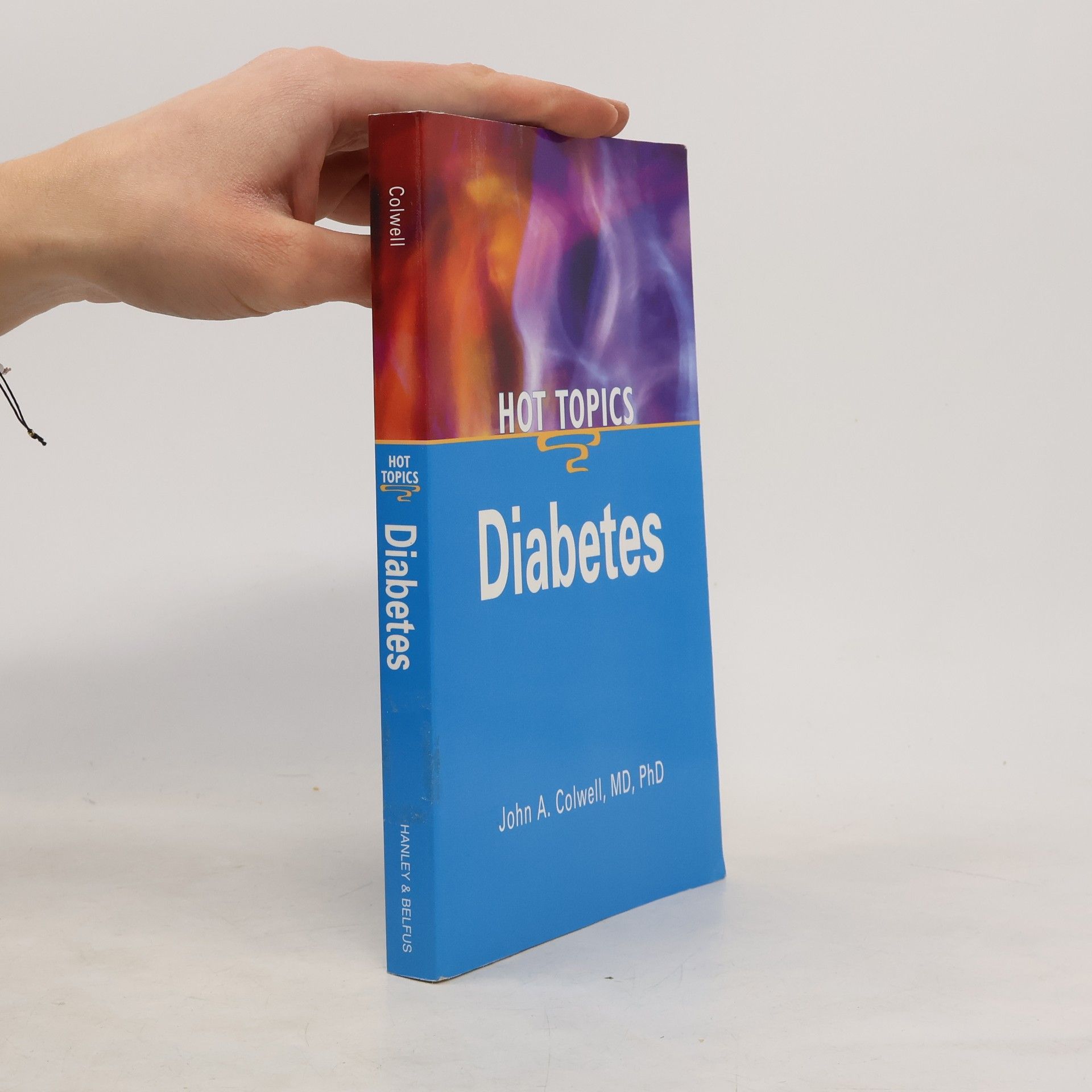 John A. Colwell Diabetes - Hot Topics