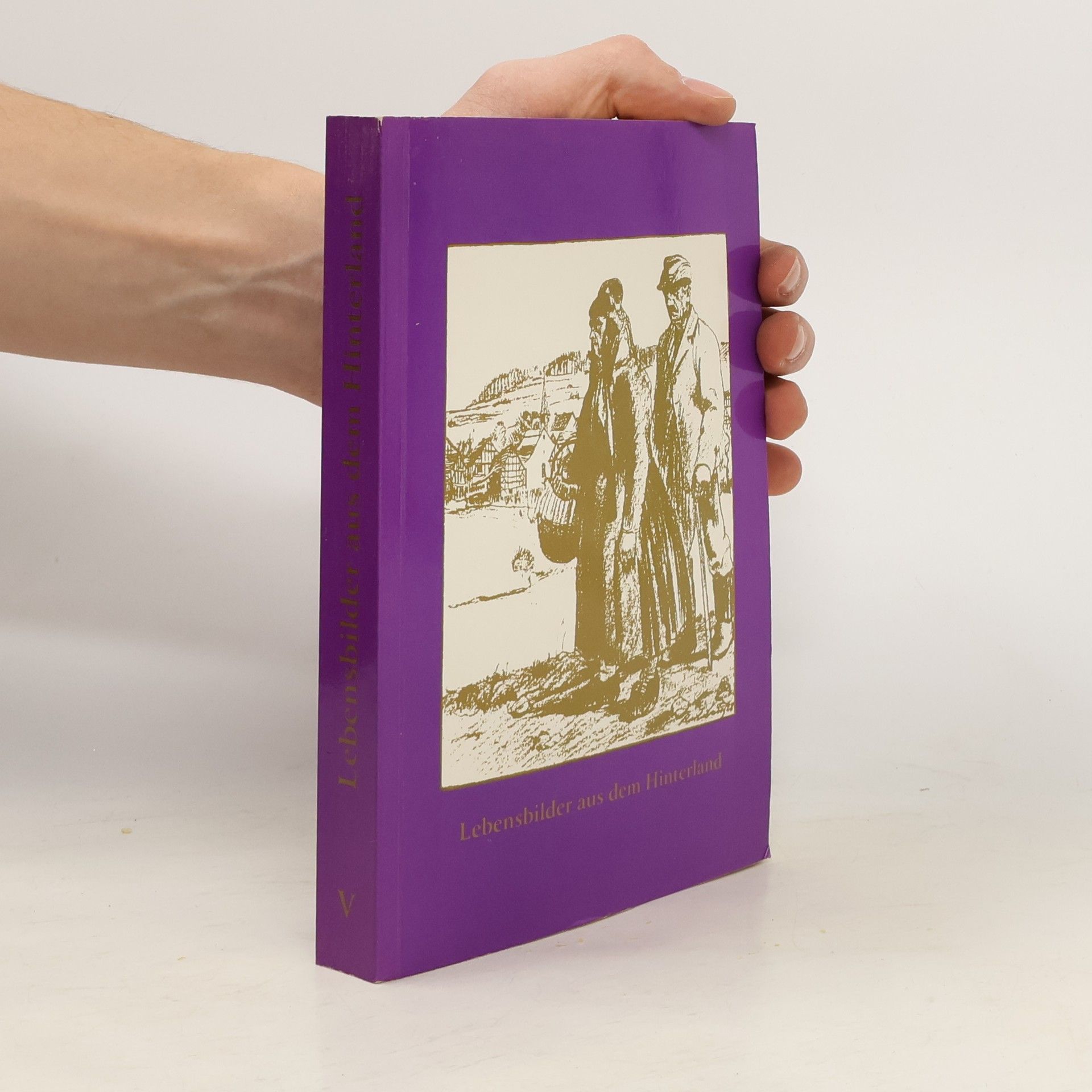 Autorenkollektiv Lebensbilder aus dem Hinterland