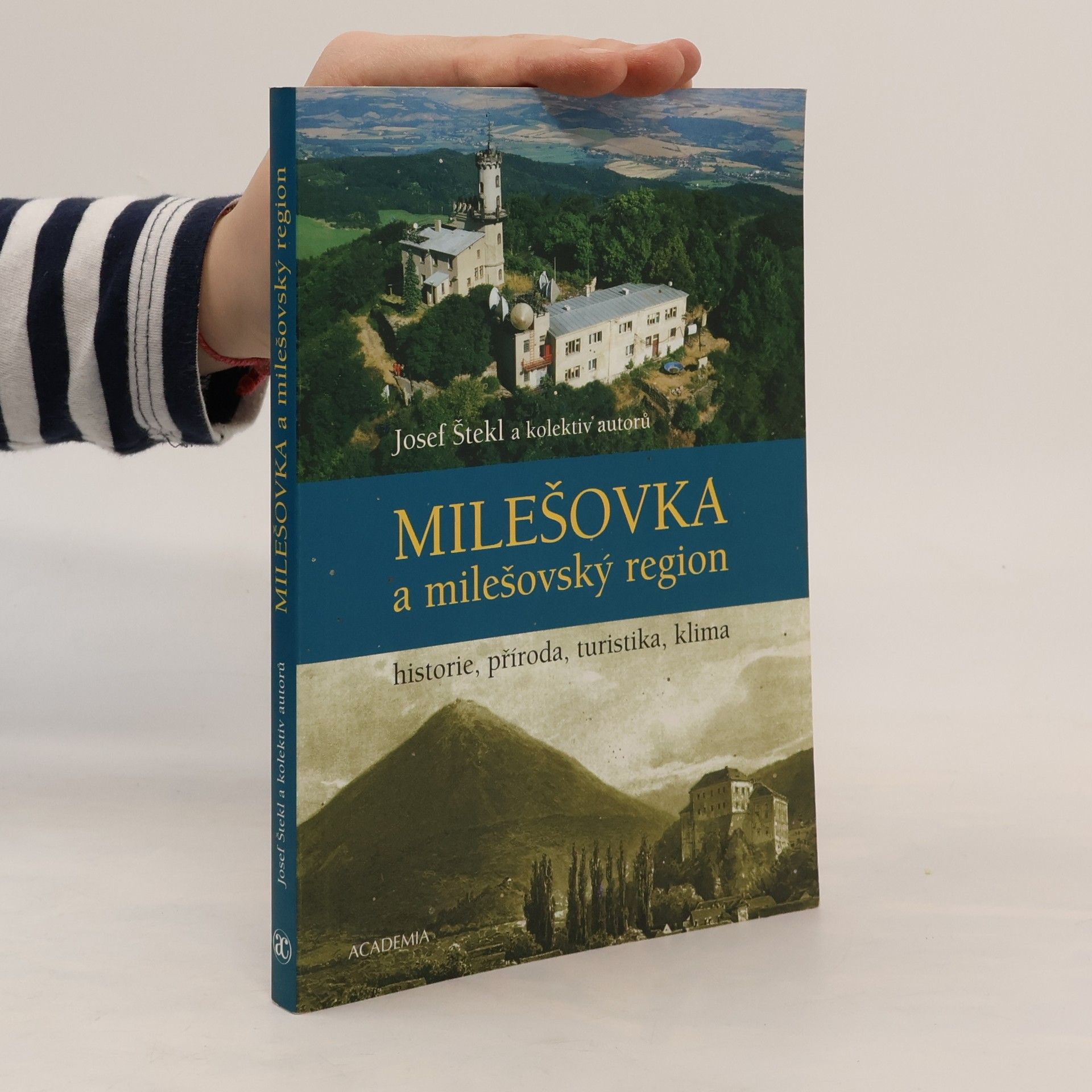 Josef Štekl Milešovka a milešovský region : historie, příroda, turistika, klima