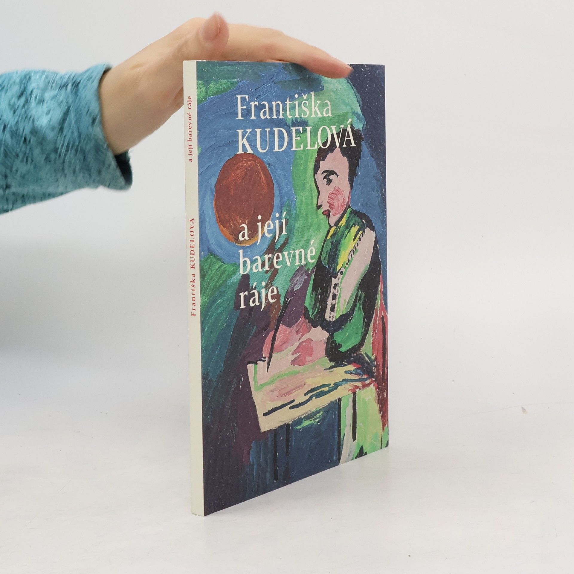 Františka Kudelová a její barevné ráje