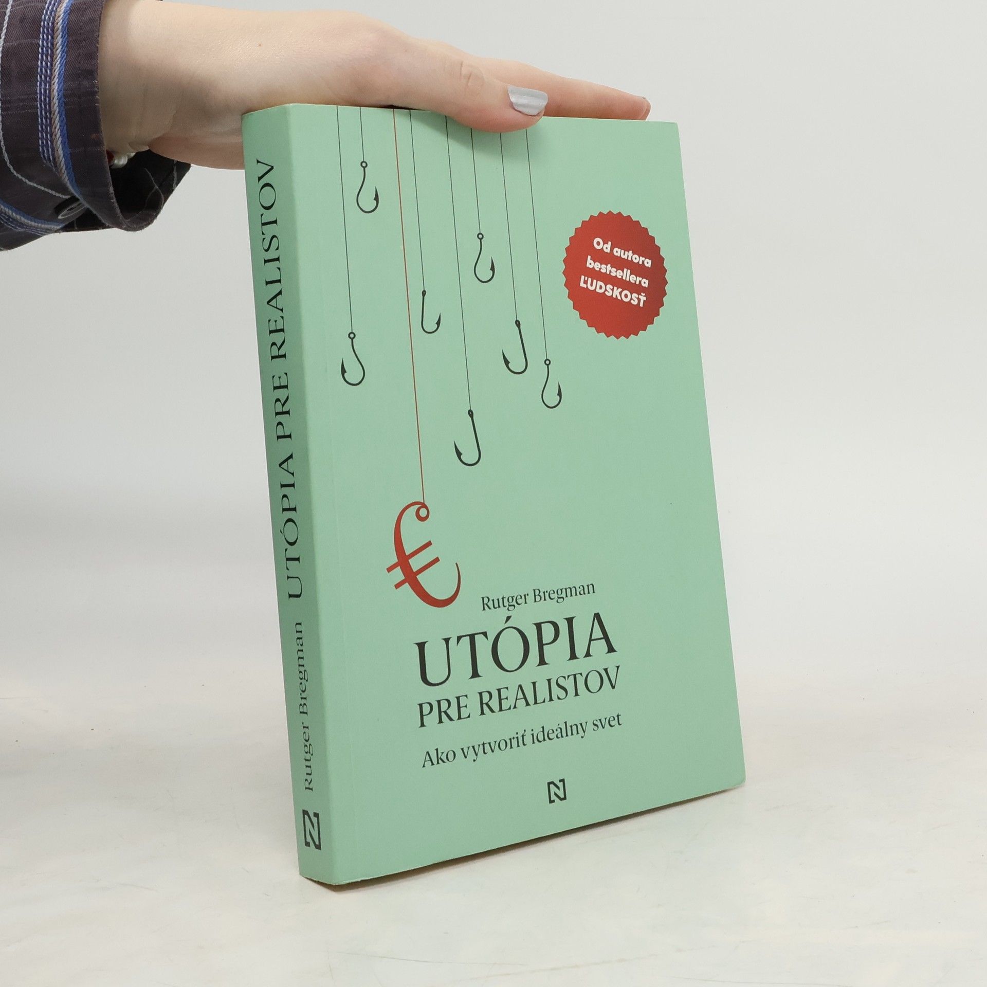 Rutger Bregman Utópia pre realistov : Ako vytvoriť ideálny svet