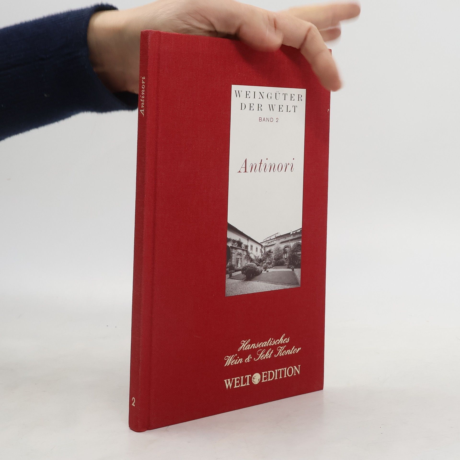 Weingüter der Welt. Band 2: Antinori