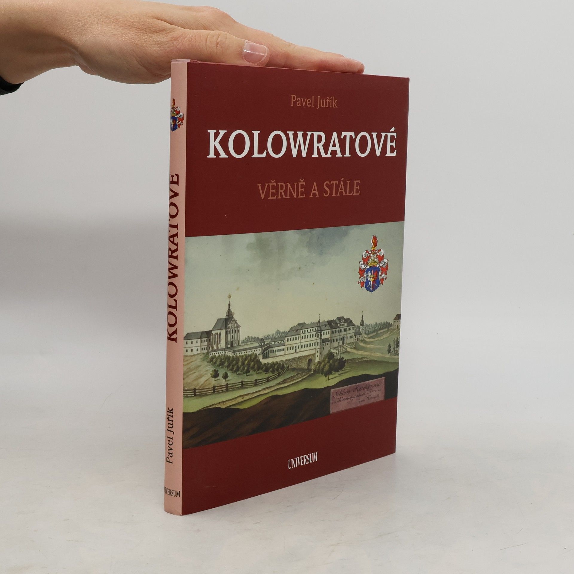 Pavel Juřík Kolowratové : věrně a stále