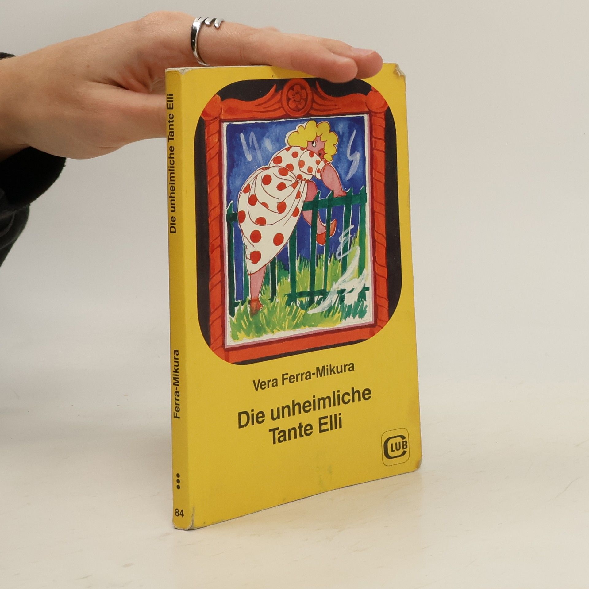 Vera Ferra-Mikura Die unheimliche Tante Elli
