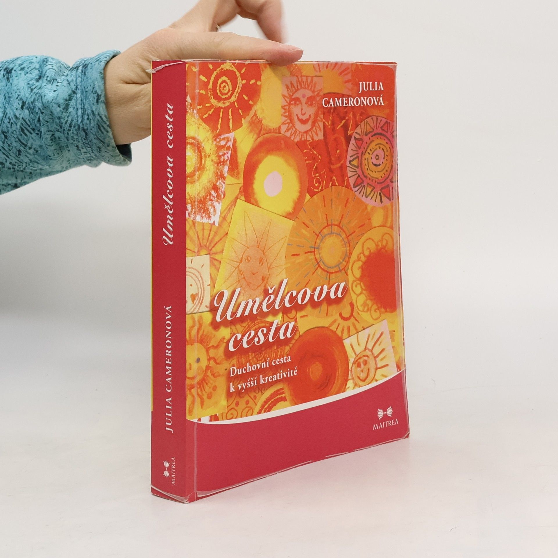 Julia Cameron Umělcova cesta. Duchovní cesta k vyšší kreativitě