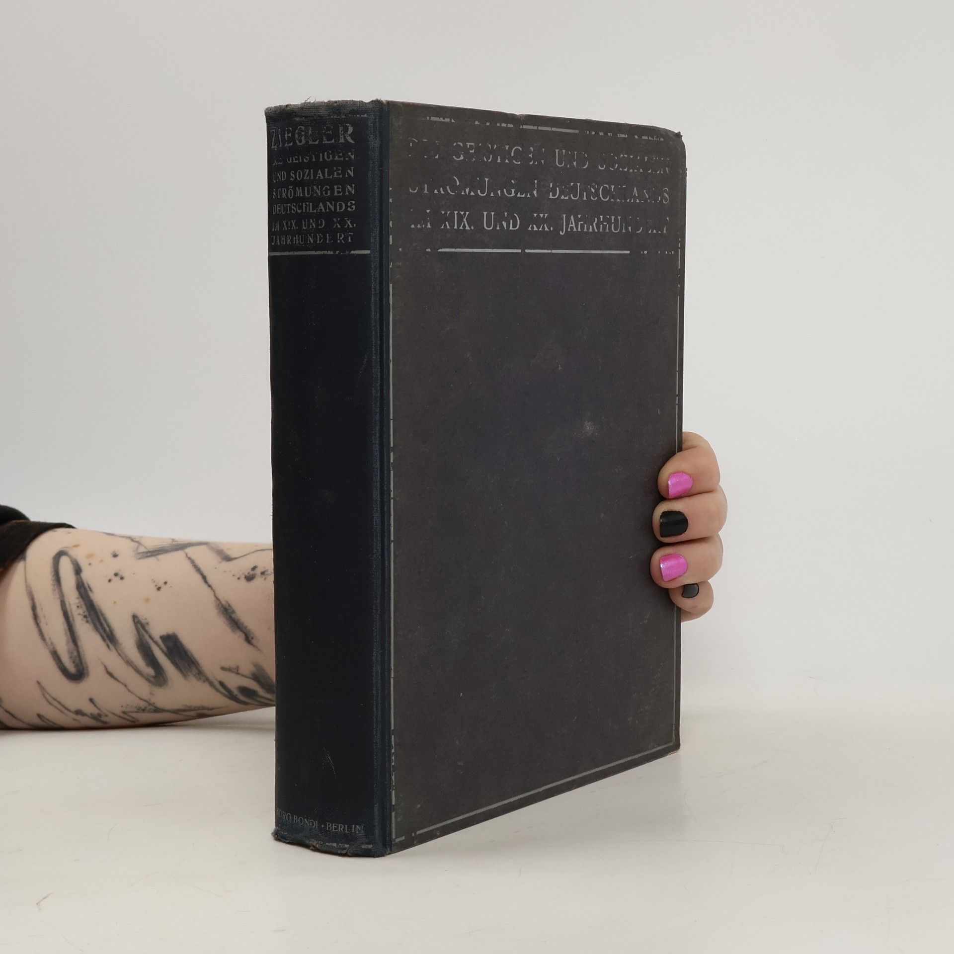 Die geistigen und sozialen Strömungen Deutschlands im 19. und 20. Jahrhundert bis zum Beginn des Weltkrieges