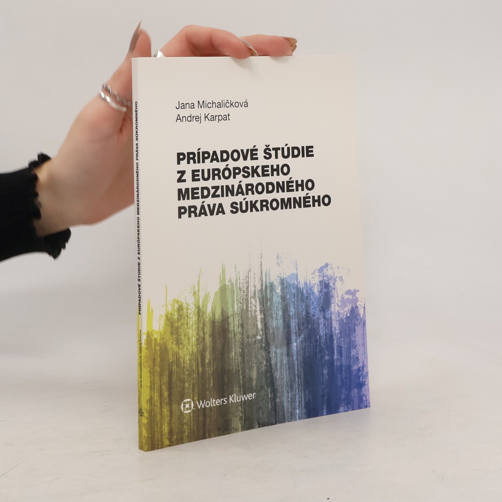 Jana Michaličková Prípadové štúdie z európskeho medzinárodného práva súkromného