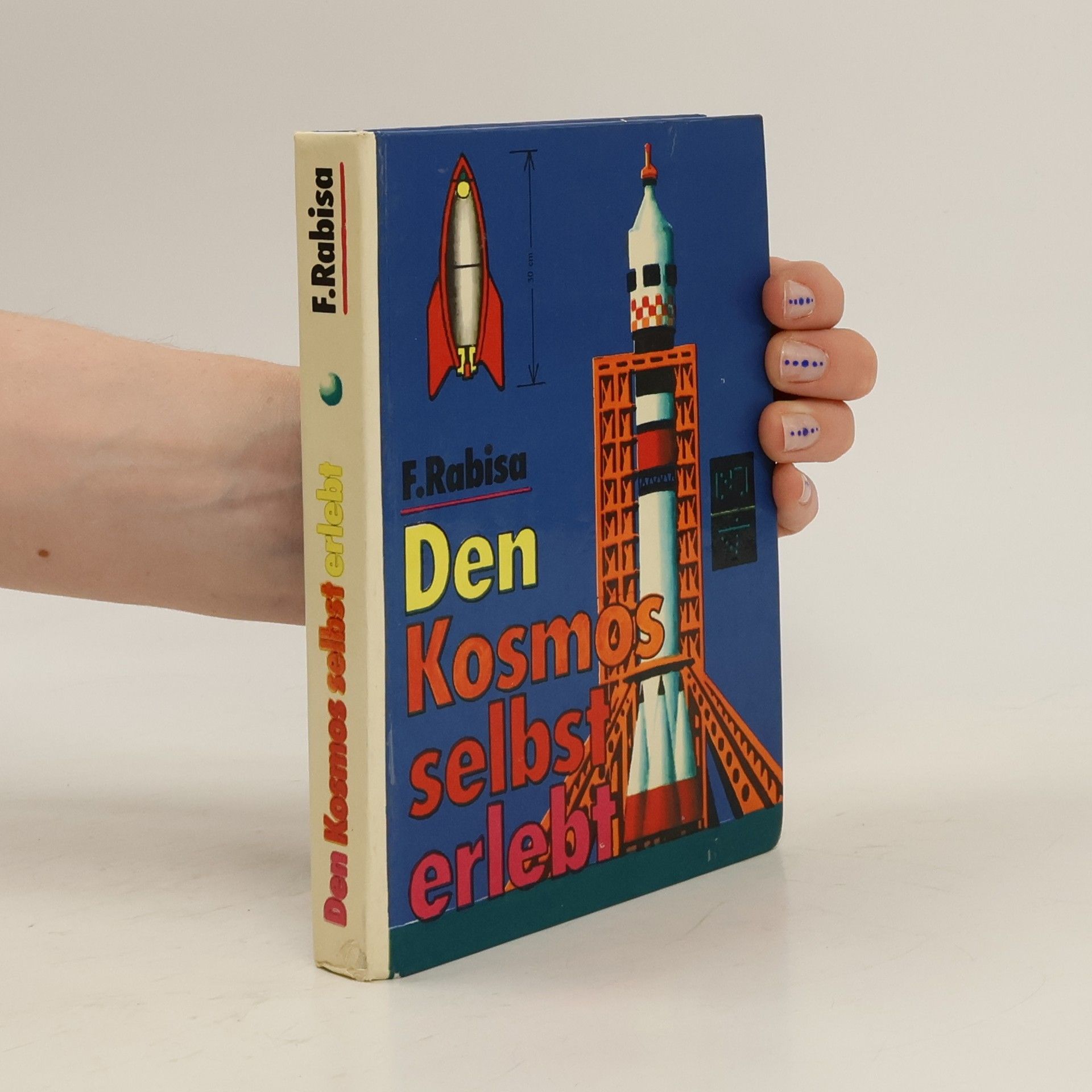Florenty Rabiza Den Kosmos selbst erlebt