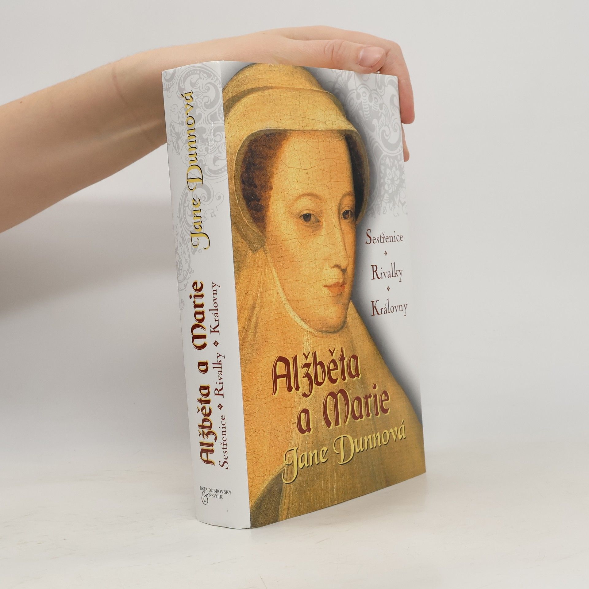 Jane Dunn Alžběta a Marie