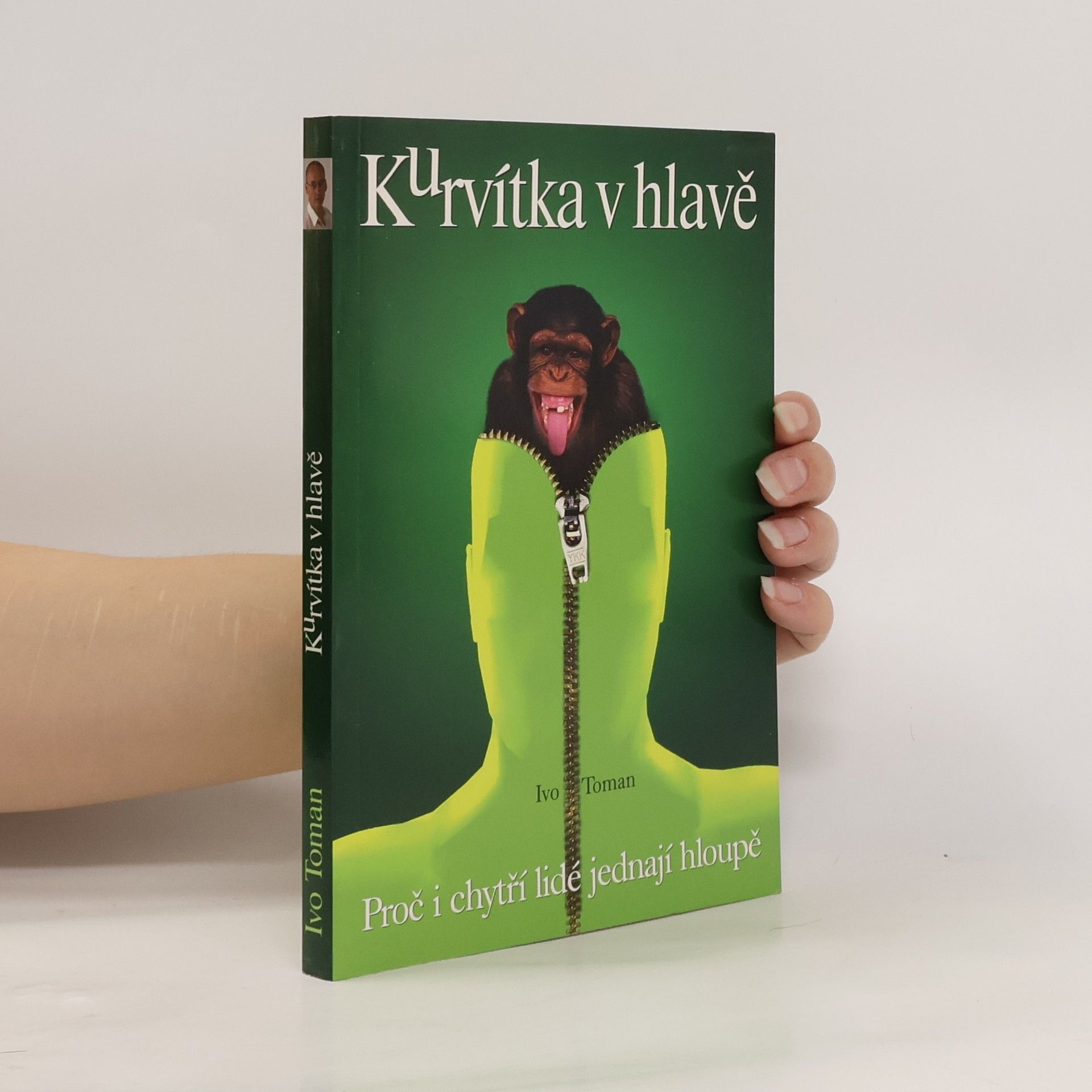 Ivo Toman Kurvítka v hlavě. Proč i chytří lidé jednají hloupě