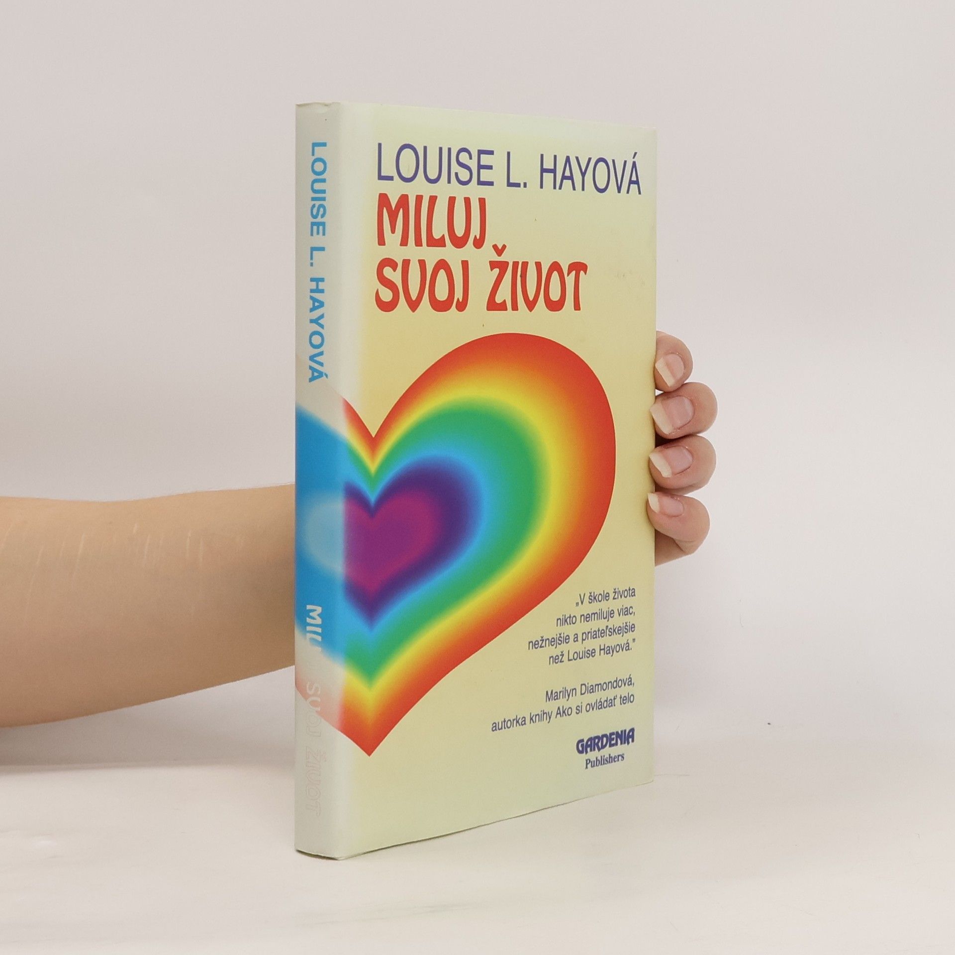 Lousie L. Hay Miluj svoj život.