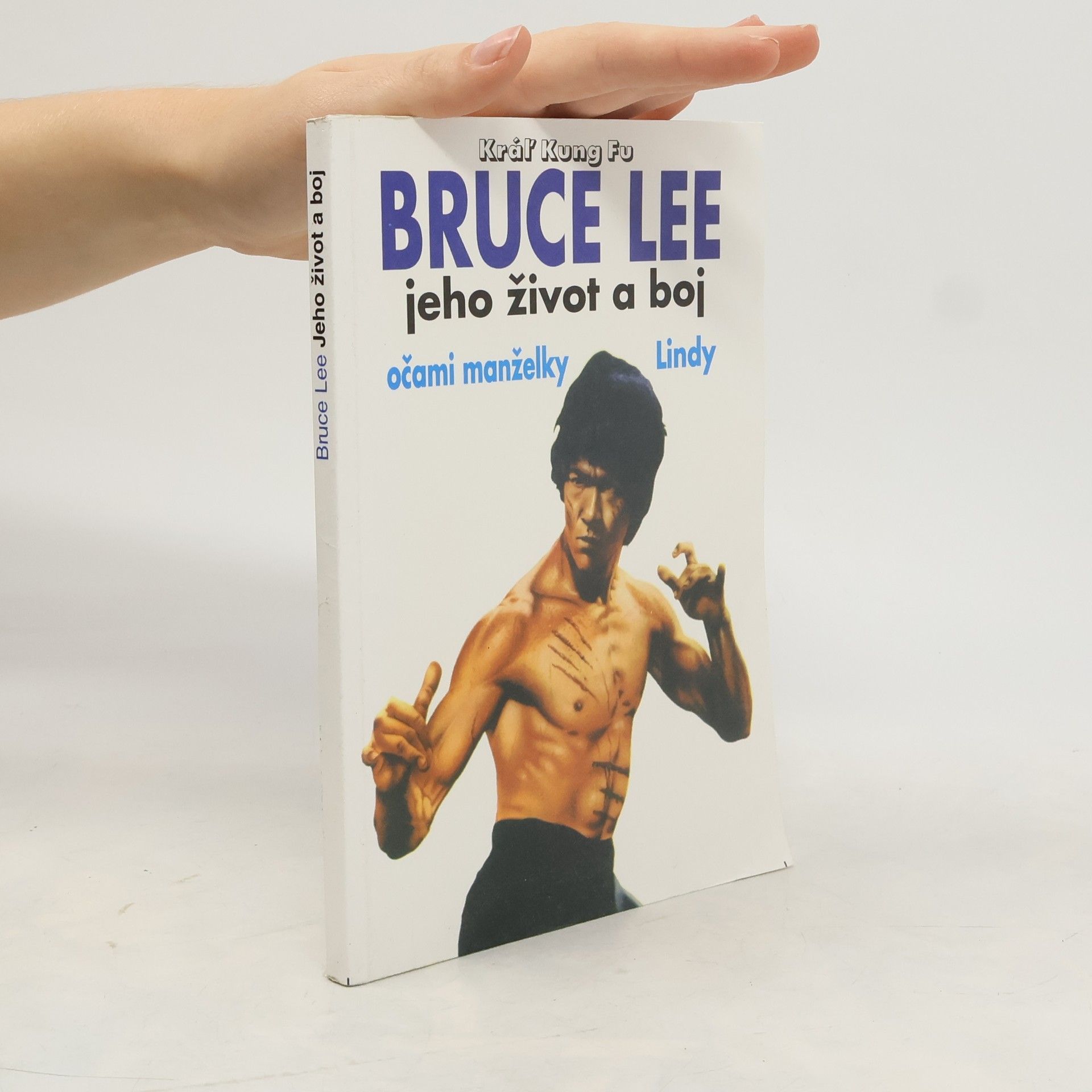 Linda Lee Cadwell Bruce Lee, jeho život a boj očami manželky Lindy