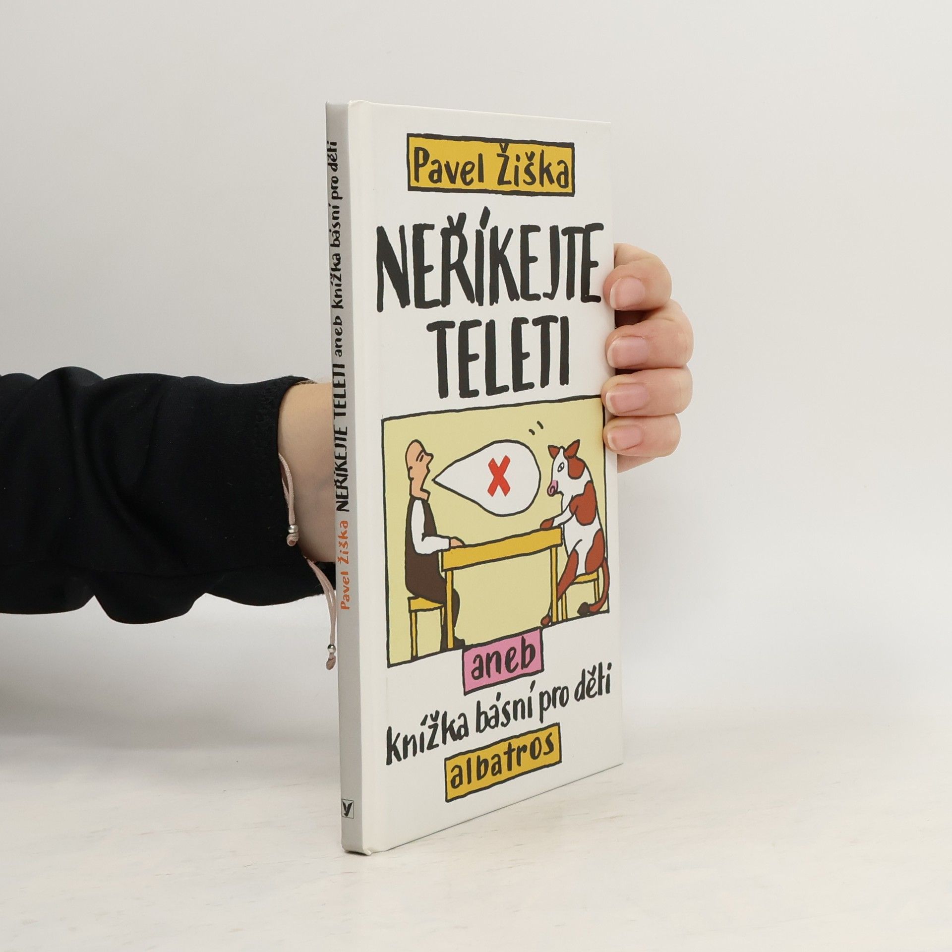 Neříkejte teleti, aneb, Knížka básní pro děti