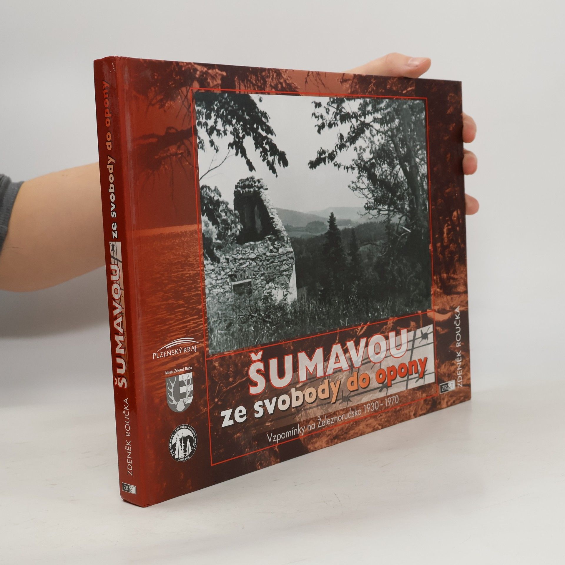 Zdeněk Roučka Šumavou ze svobody do opony