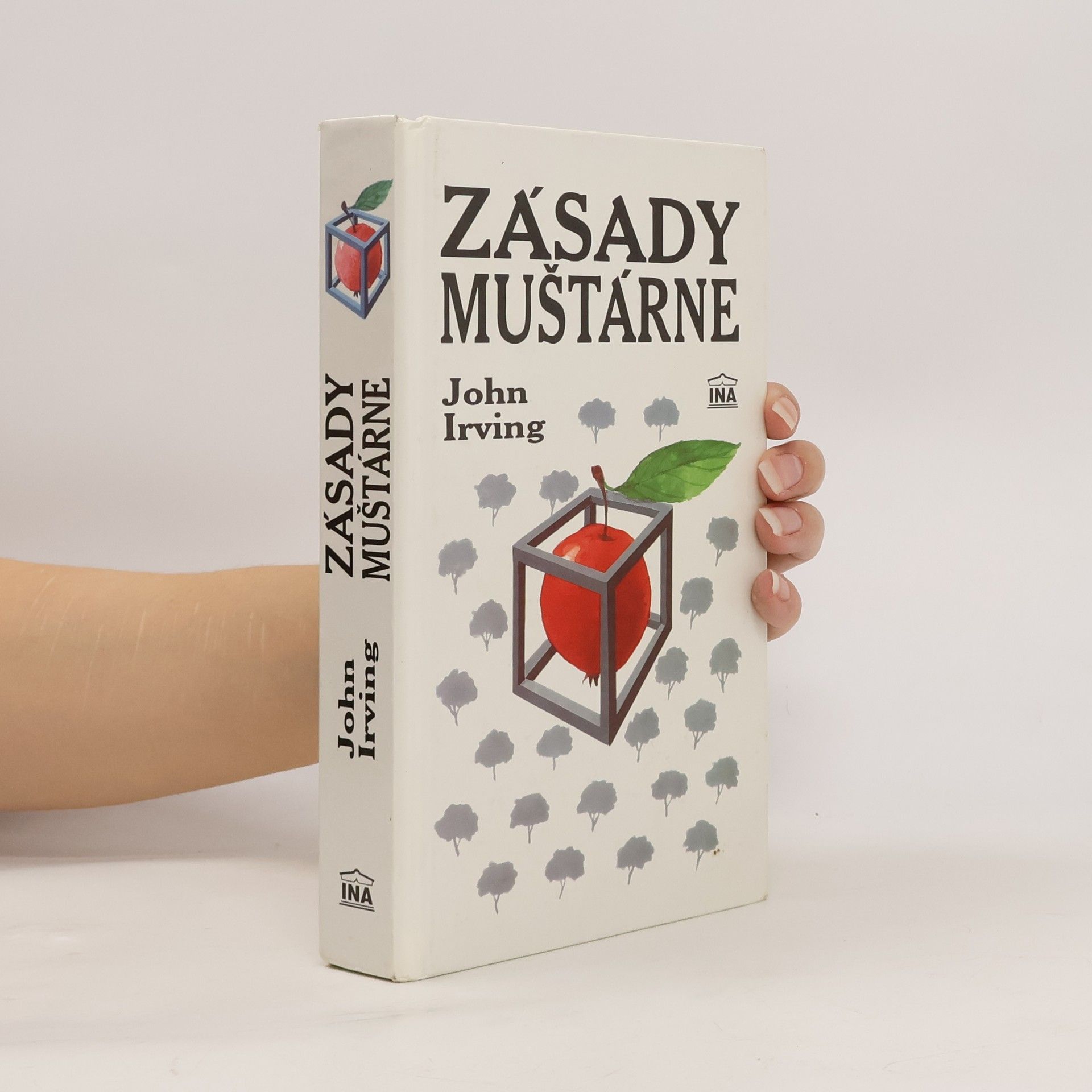 John Irving Zásady muštárne