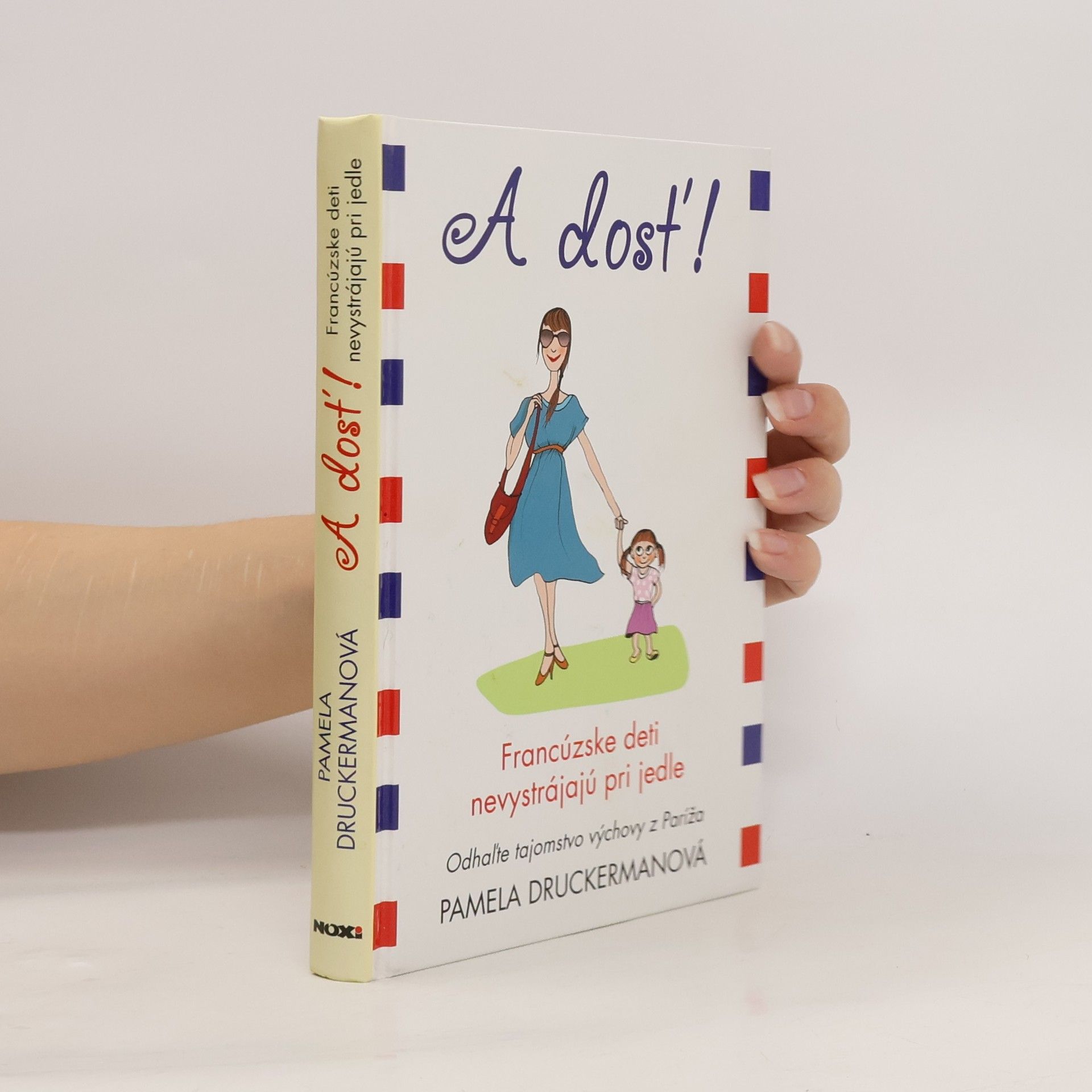 Pamela Druckerman A dosť!