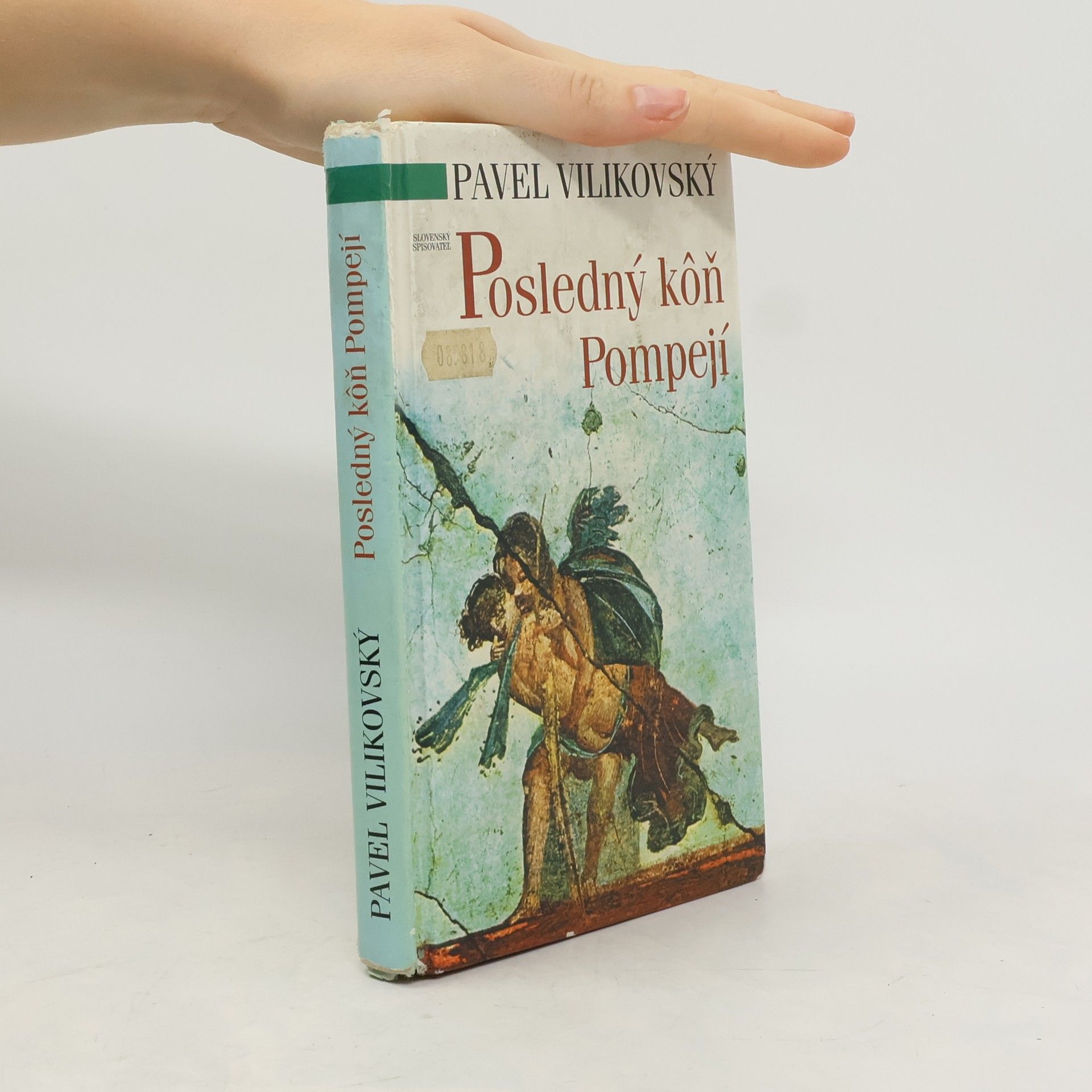 Pavel Vilikovský Posledný kôň Pompejí