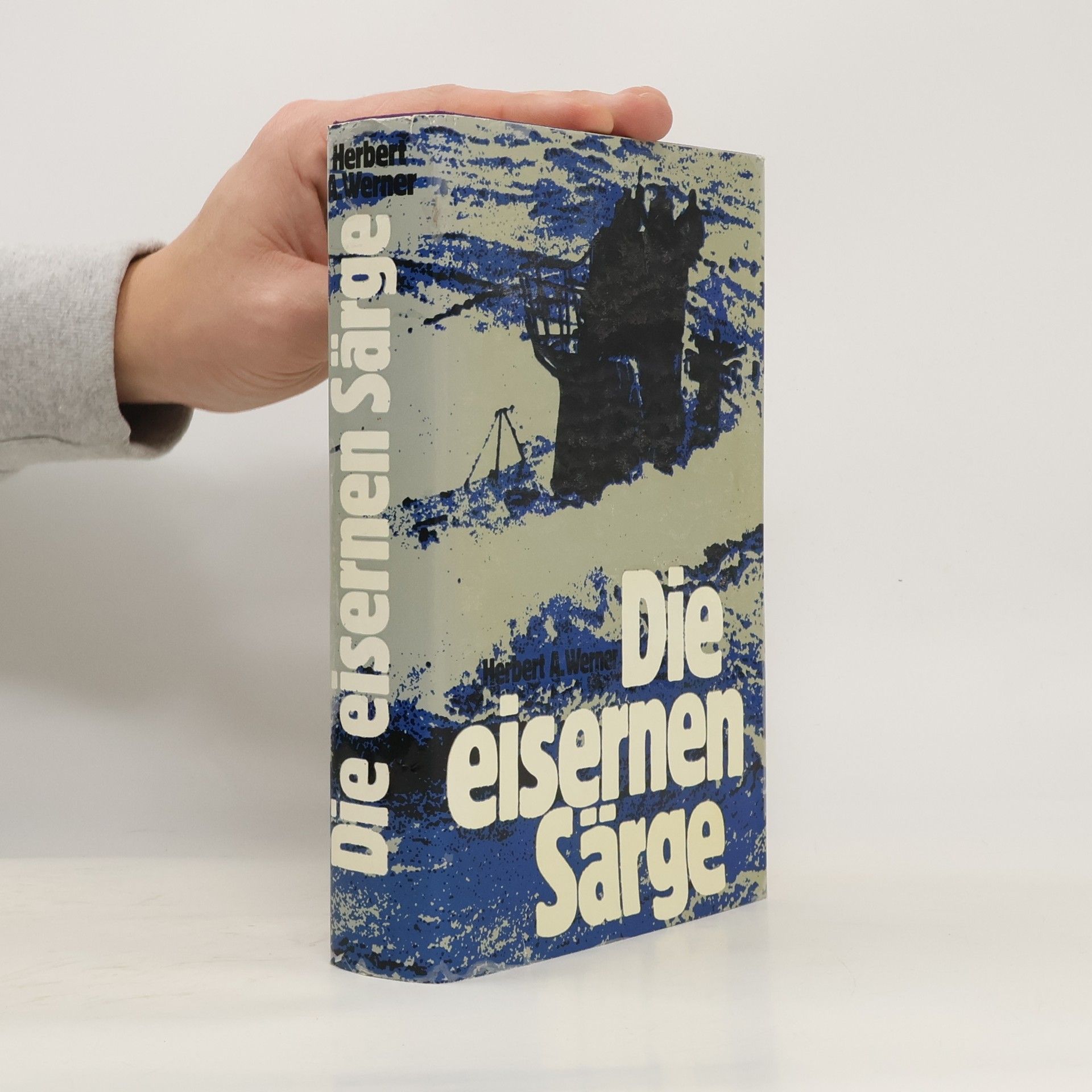 Herbert Albert Werner Die eisernen Särge