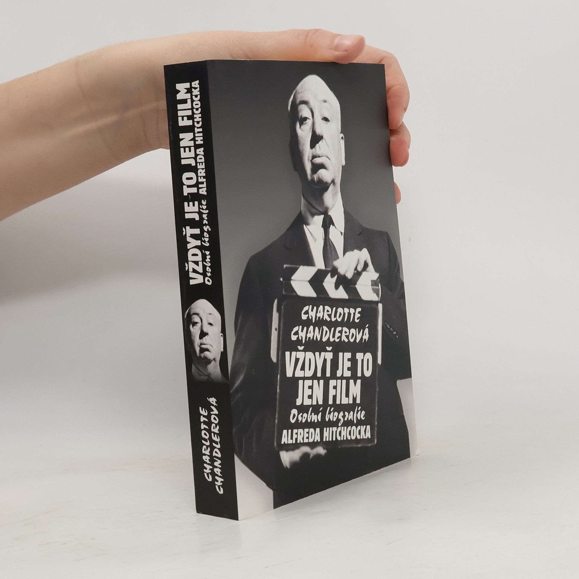 Vždyť je to jen film: Osobní biografie Alfreda Hitchcocka