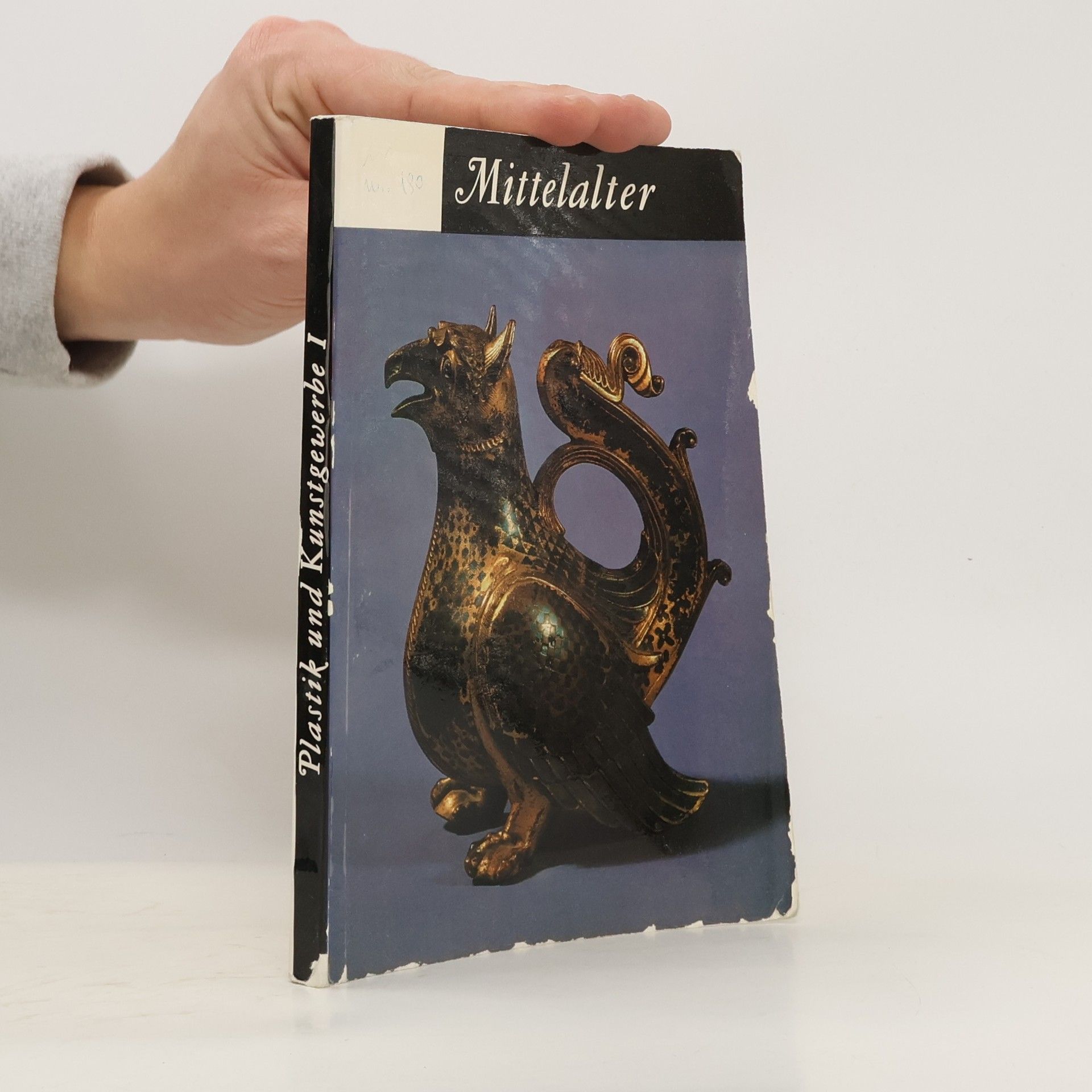 Various authors Katalog der Sammlung für Plastik und Kunstgewerbe. 1. Mittelalter