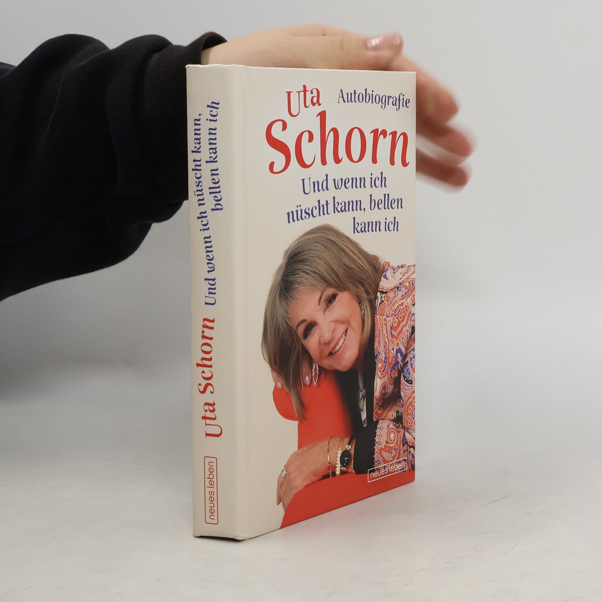 Uta Schorn Und wenn ich nüscht kann, bellen kann ich