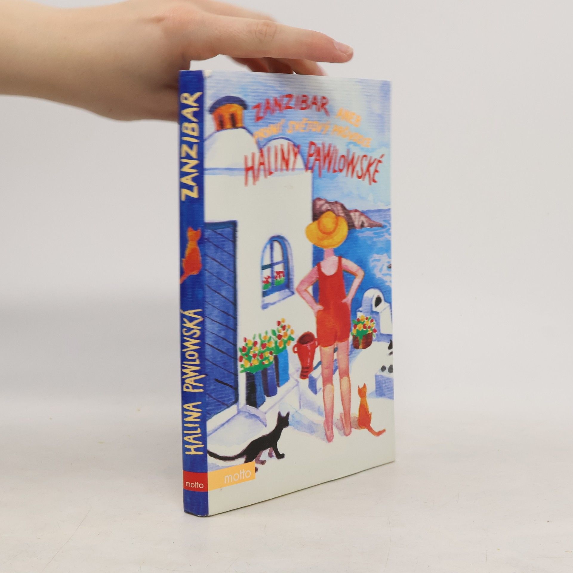 Halina Pawlowská Zanzibar, aneb, První světový průvodce Haliny Pawlowské