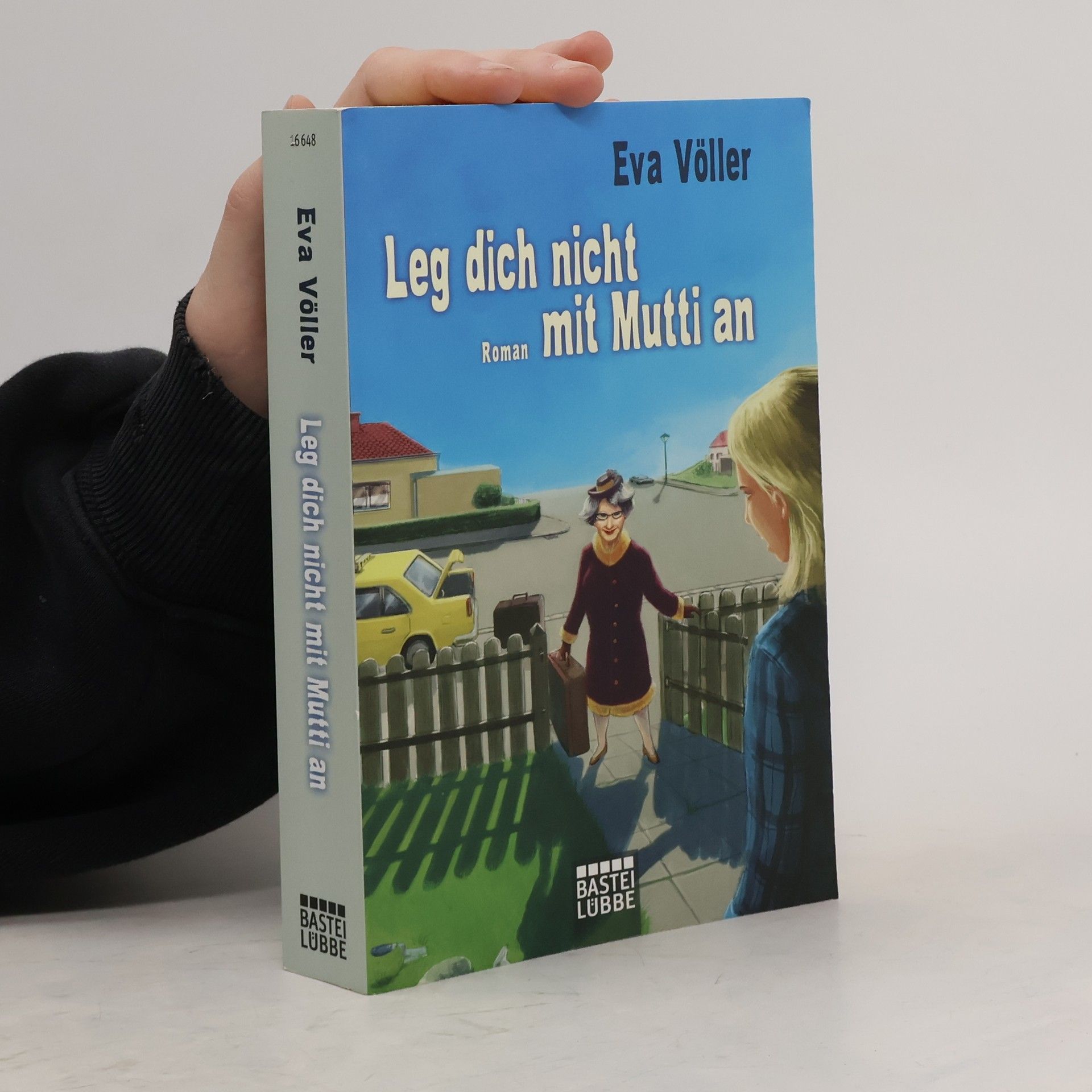 Eva Völler Leg dich nicht mit Mutti an