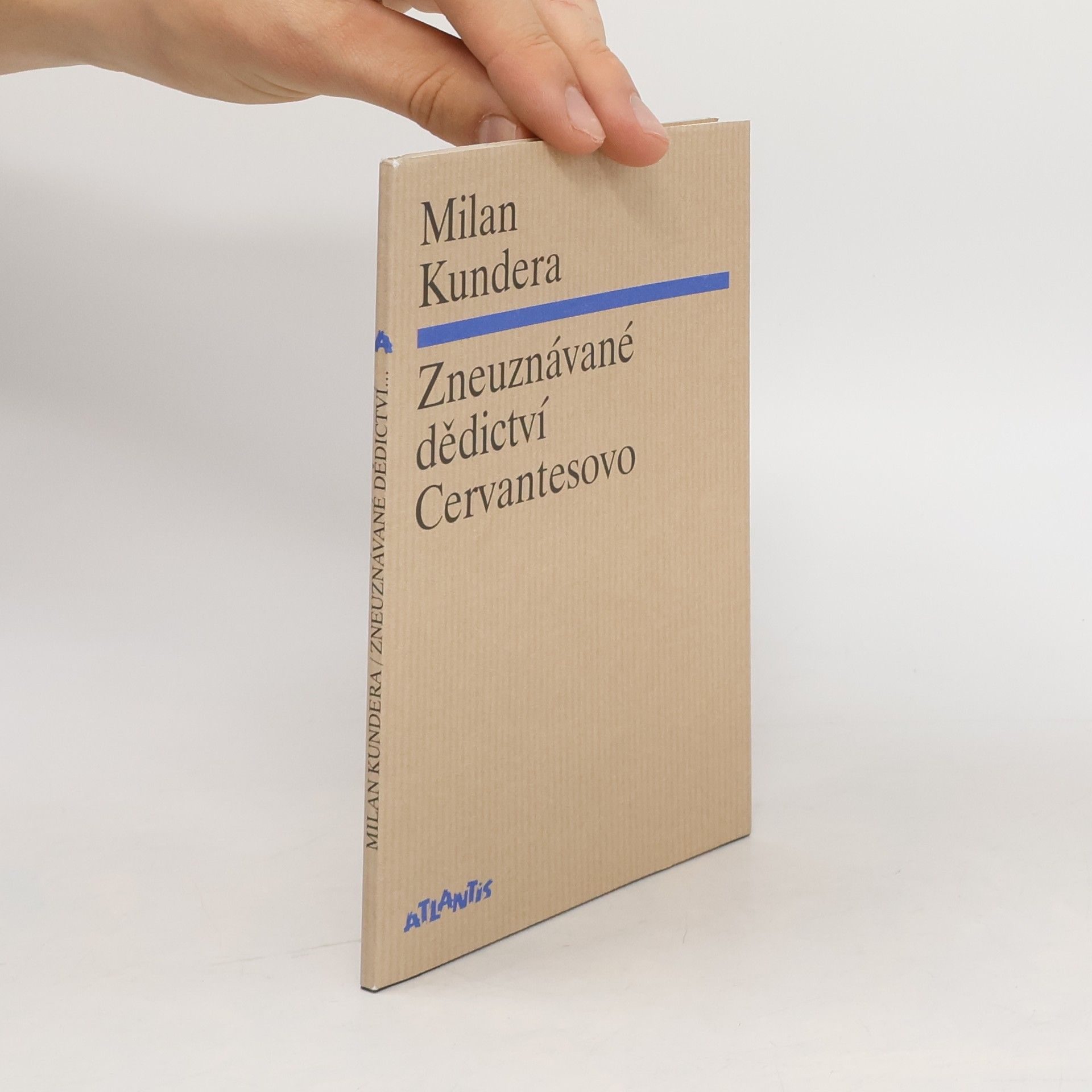 Milan Kundera Zneuznávané dědictví Cervantesovo