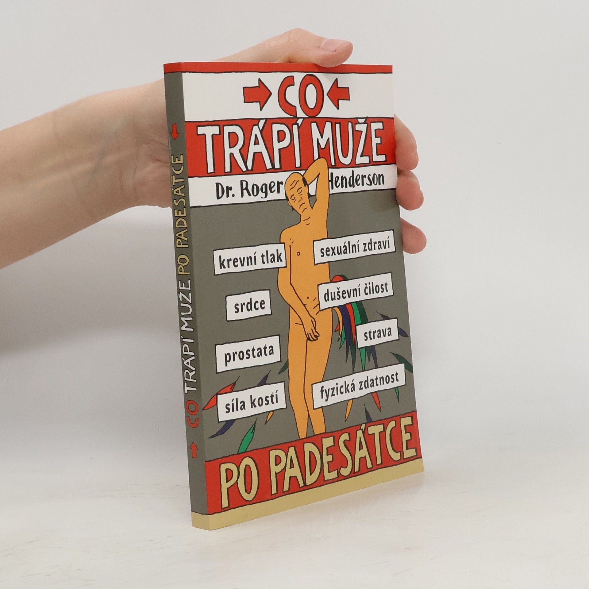 Roger Henderson Co trápí muže po padesátce