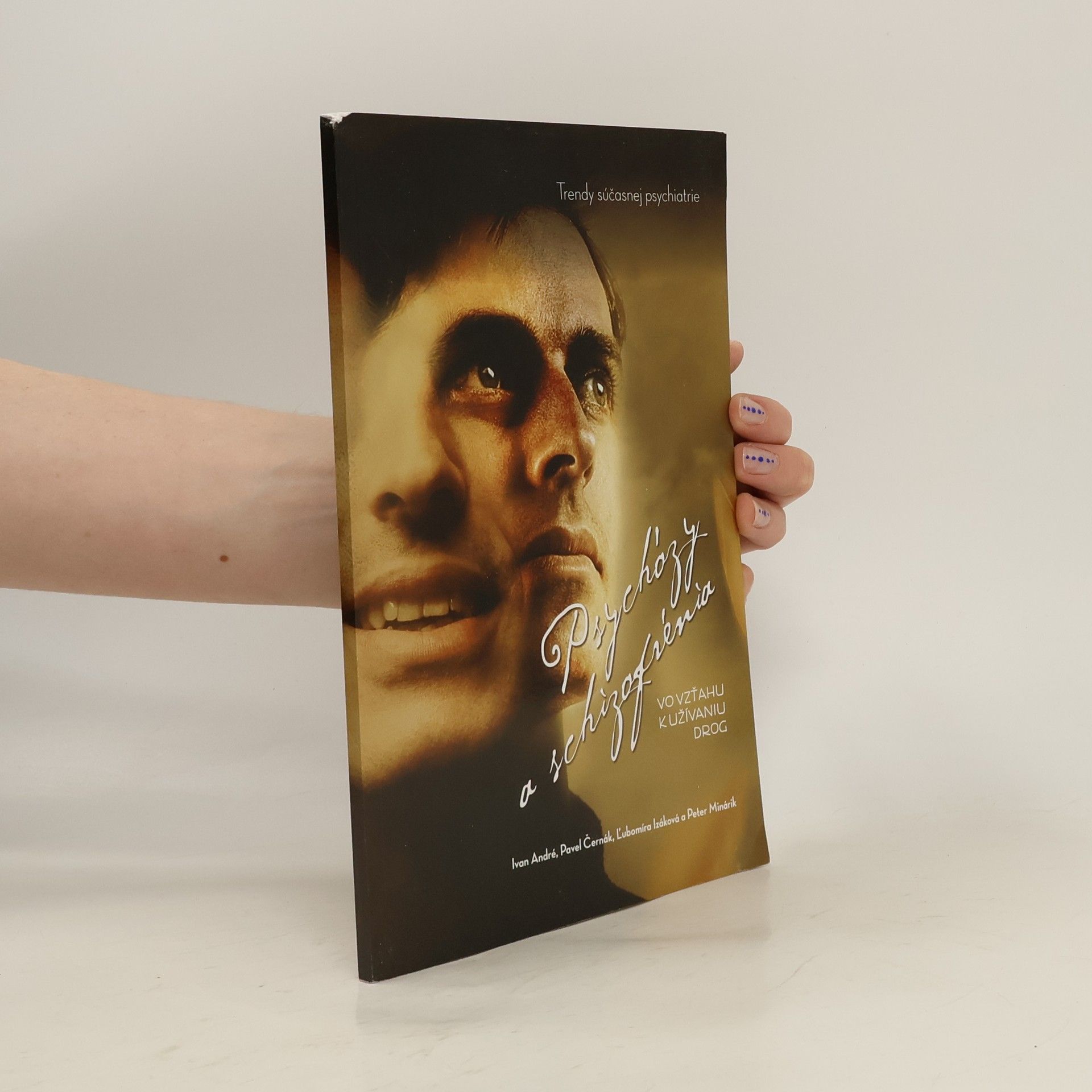 Collectif d'auteurs Psychózy a schizofrénia vo vzťahu k užívaniu drog