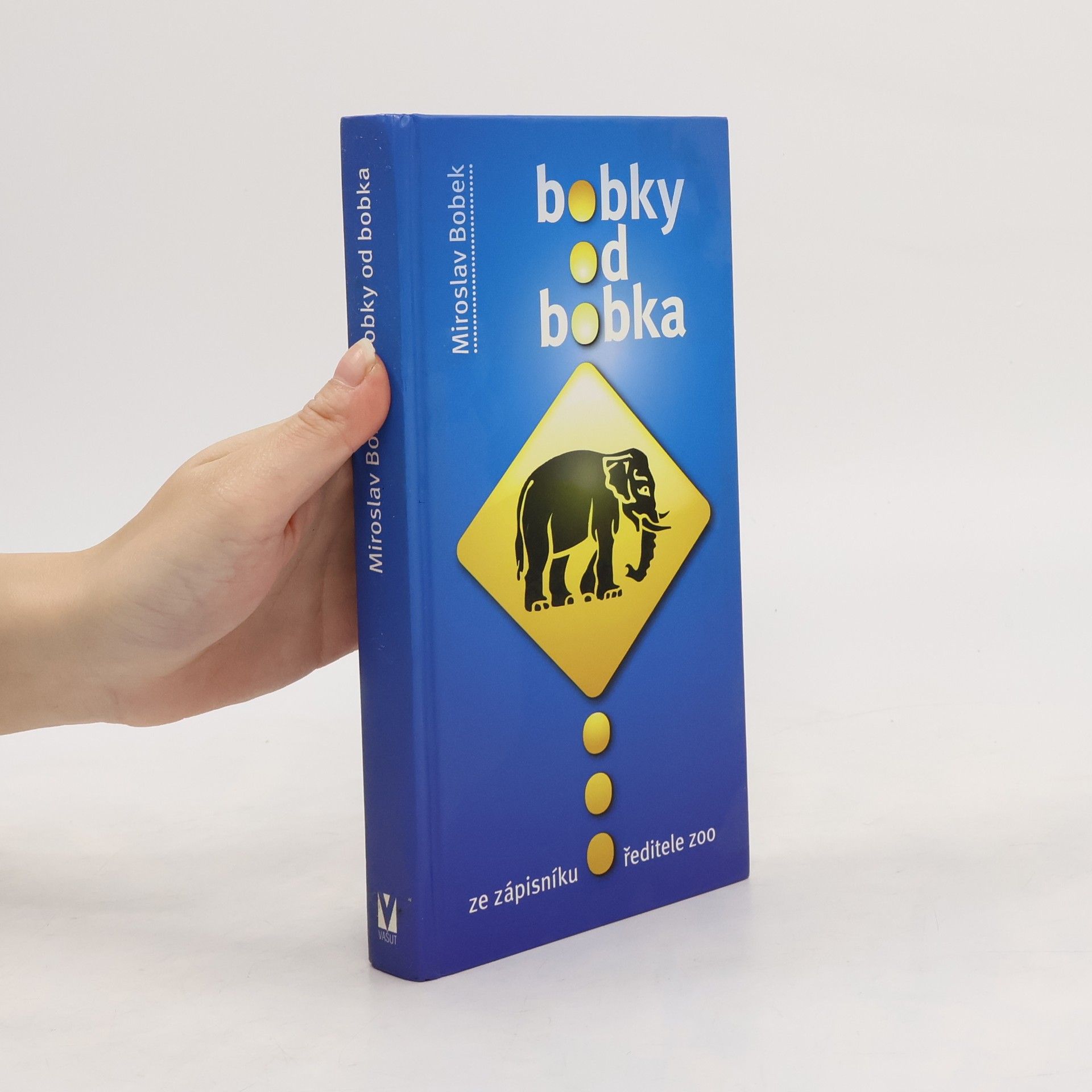 Miroslav Bobek Bobky od Bobka - Ze zápisníku ředitele zoo