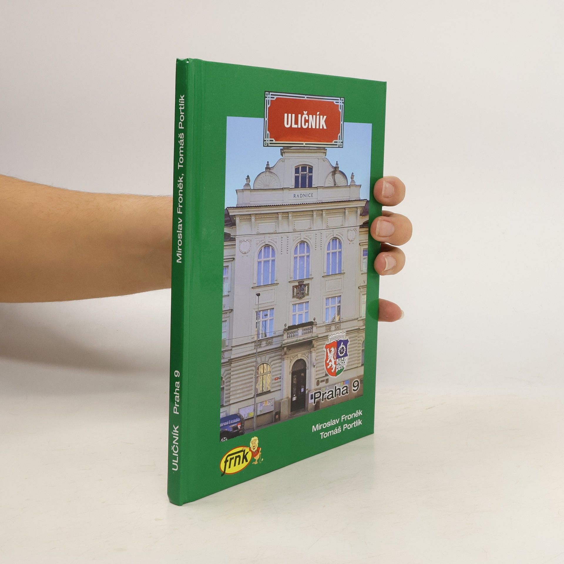 Miroslav Froněk Uličník : Praha 9