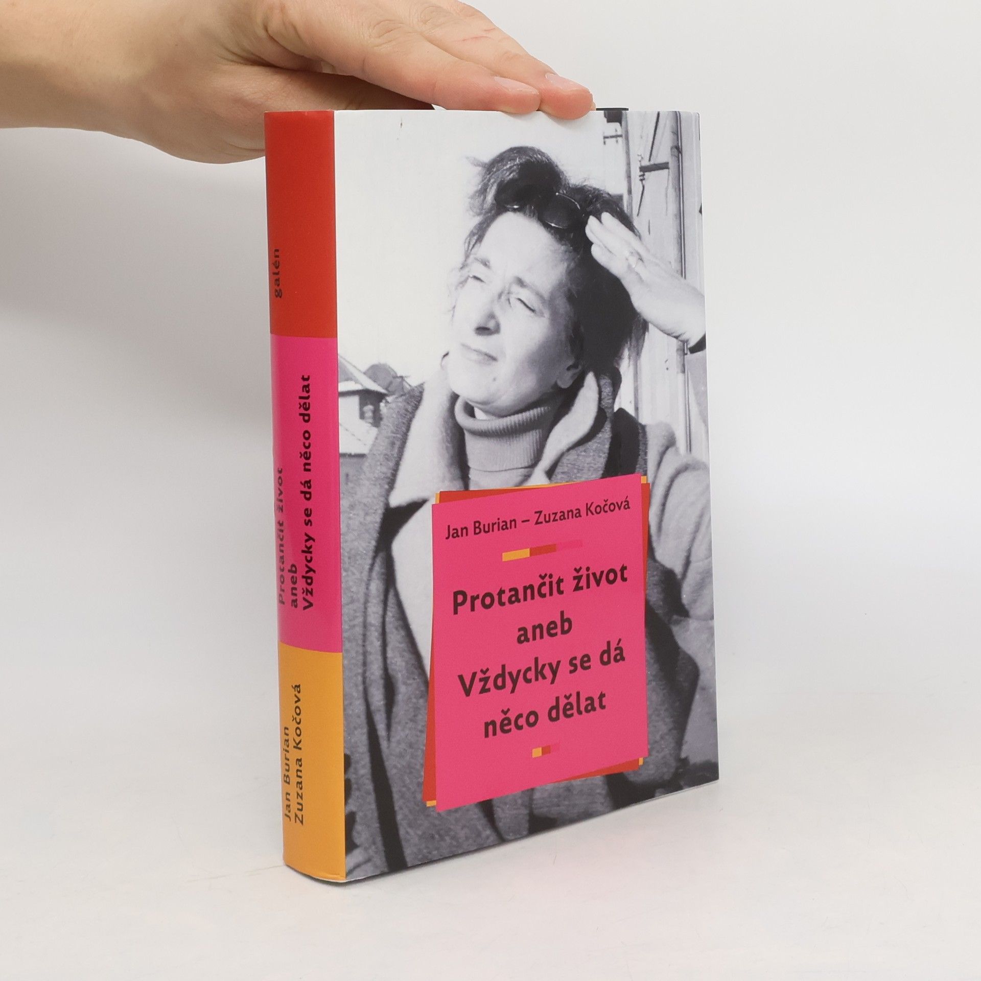 Jan Burian Protančit život, aneb, Vždycky se dá něco dělat