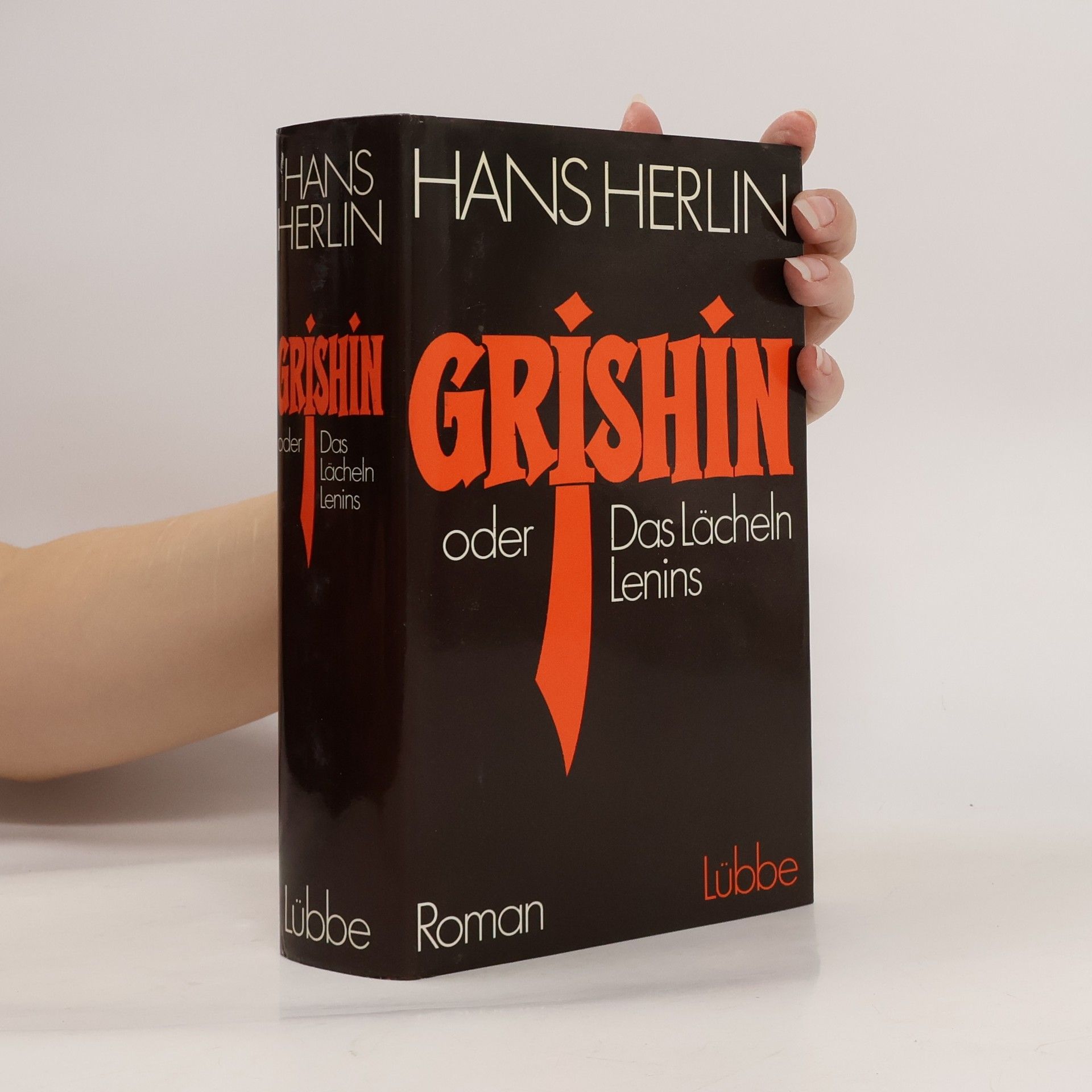 Hans Herlin Grishin oder das Lächeln Lenins