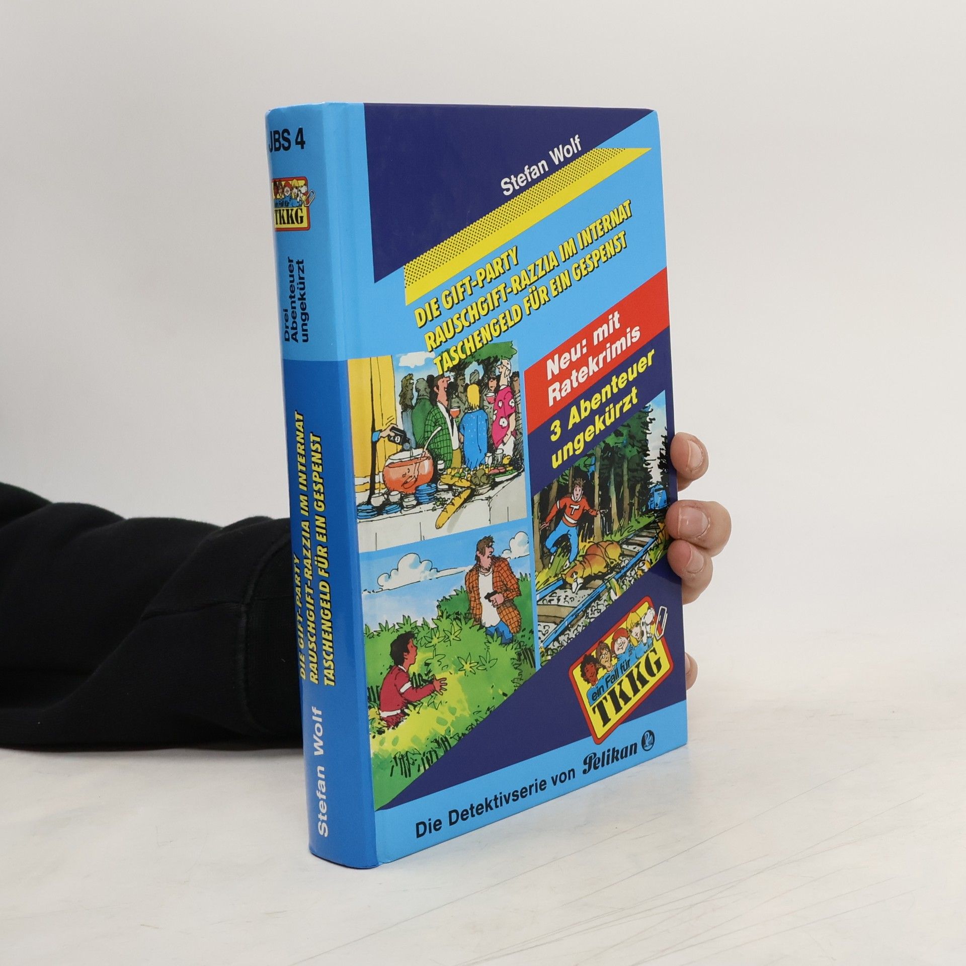 Stefan Wolf Ein Fall für TKKG: Die Gift-Party. Rauschgift-Razzia im Internat. Taschengeld für ein Gespenst