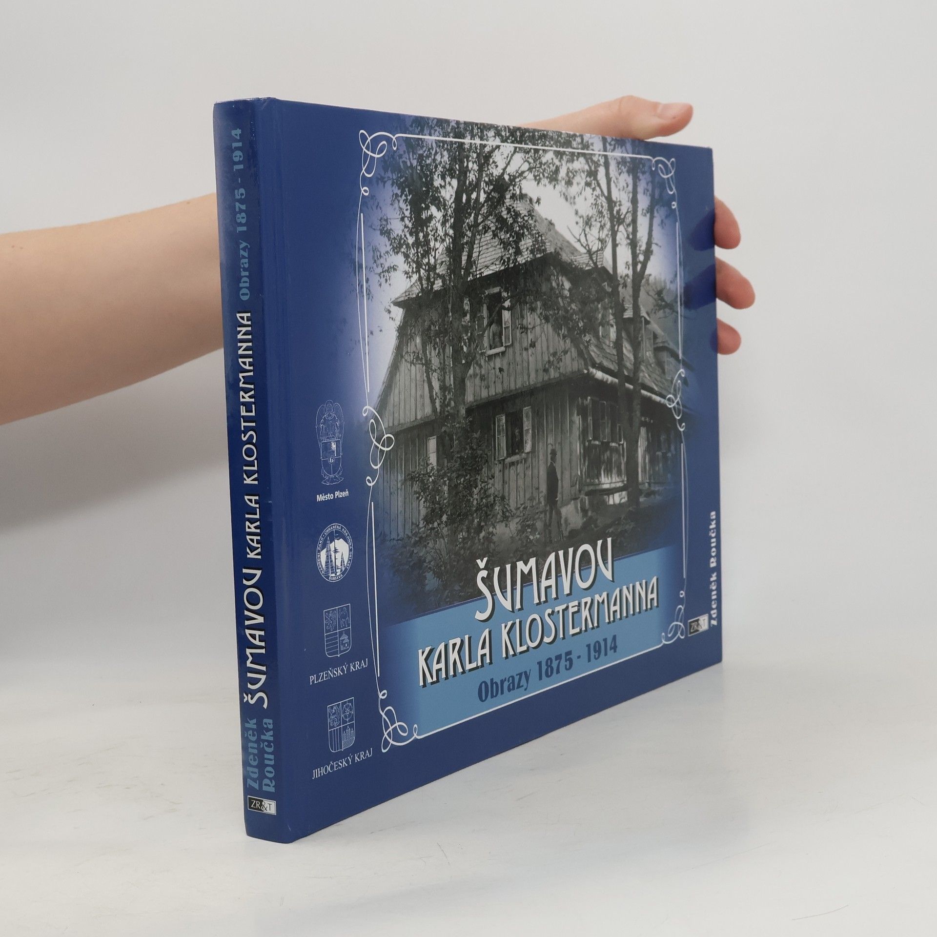 Šumavou Karla Klostermanna : obrazy 1875-1914