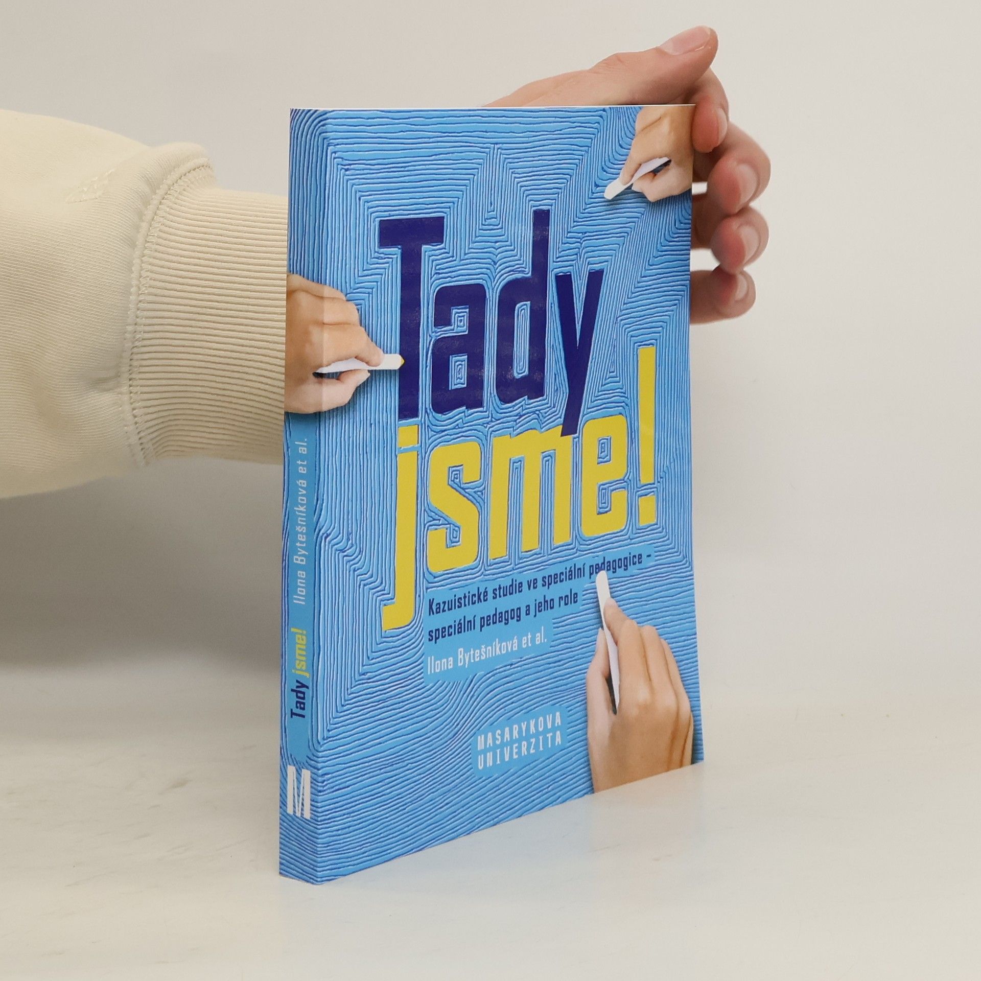 Tady jsme! : kazuistické studie ve speciální pedagogice - speciální pedagog a jeho role