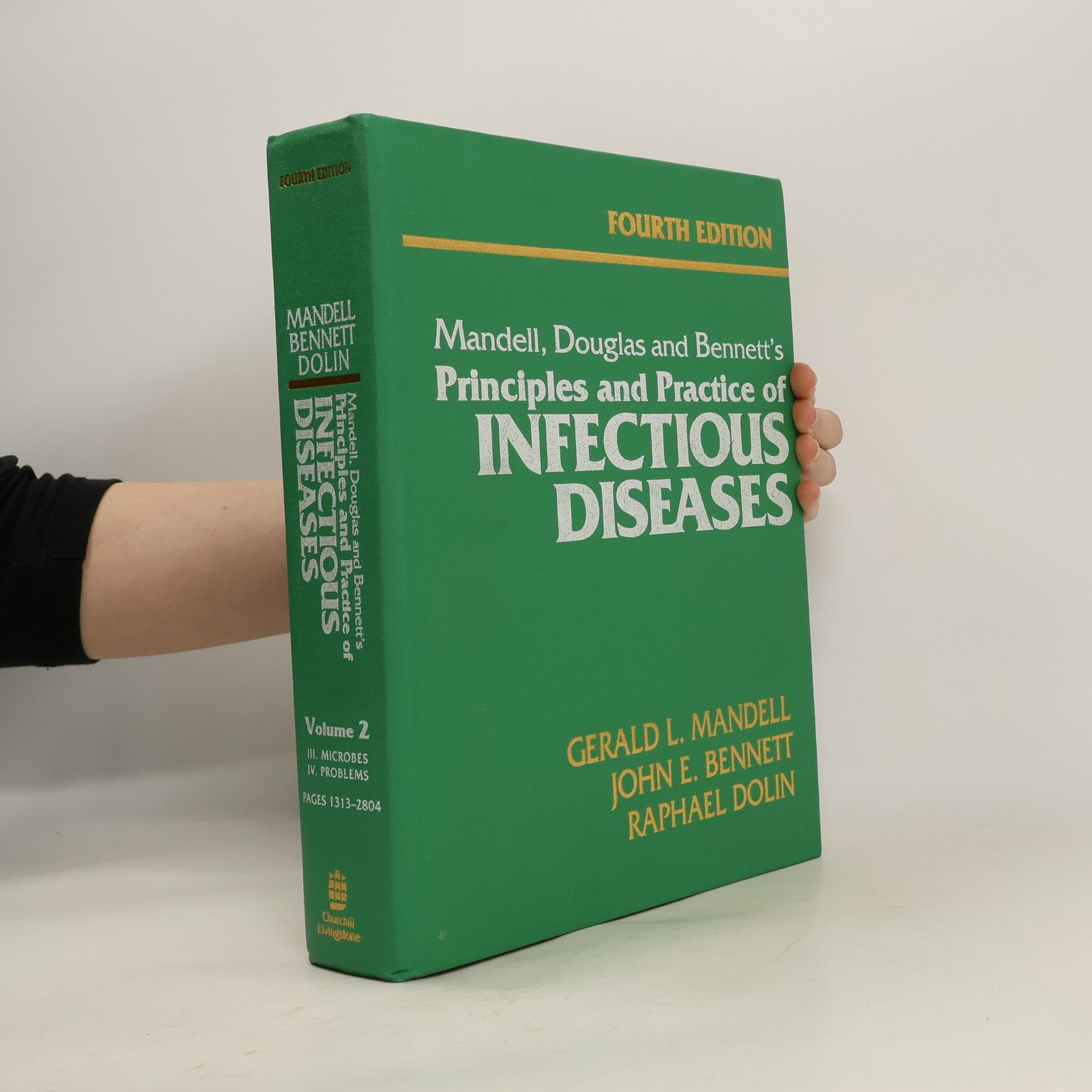 Gerald L. Mandell Mandell, Douglas and Bennett's Principles and Practice of Infectious Diseases