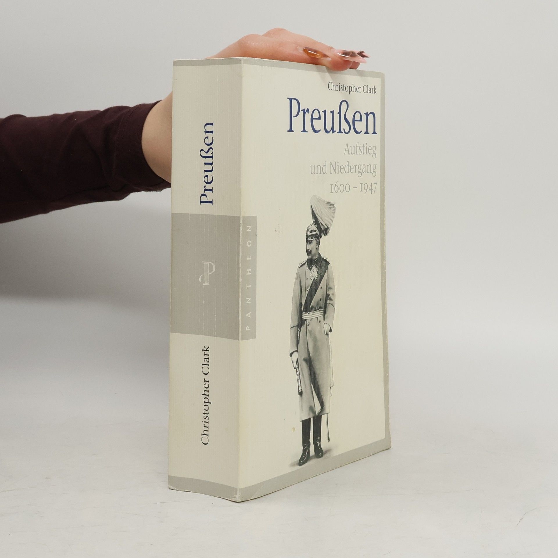 Christopher Clark Preußen Aufstieg un Niedergang 1600-1947