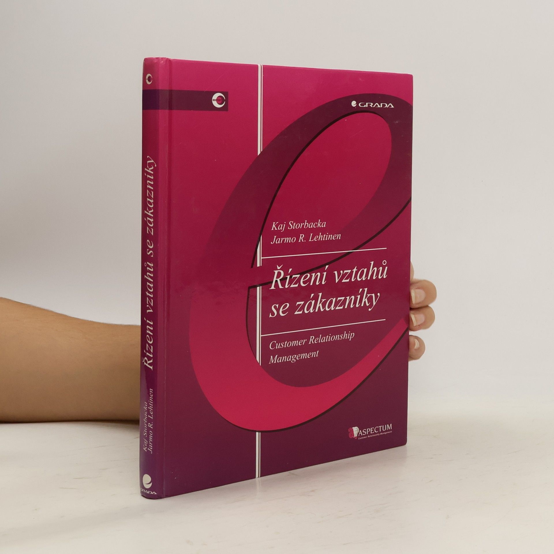 Kaj Storbacka Řízení vztahů se zákazníky = Customer relationship management