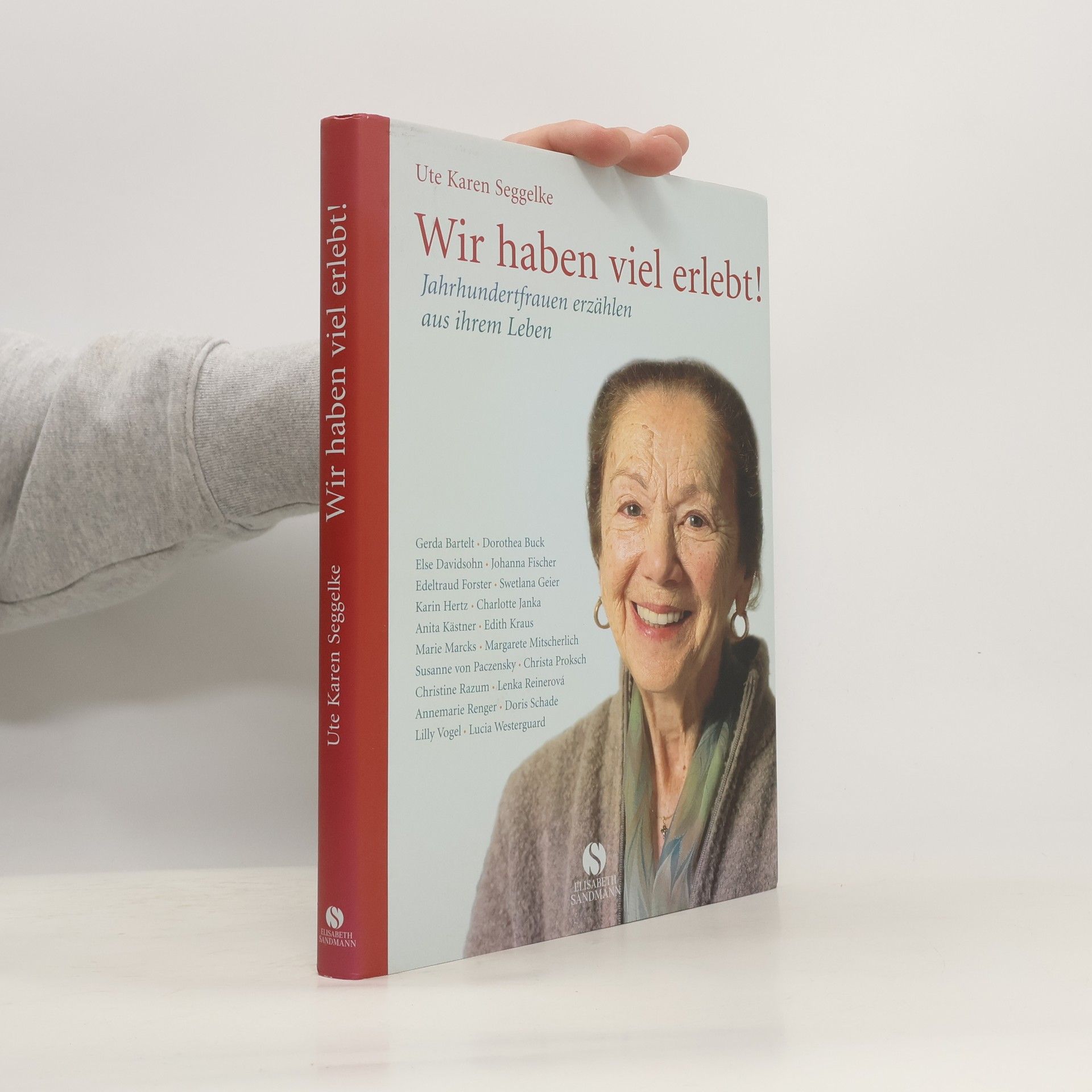 Ute Karen Seggelke Wir haben viel erlebt!