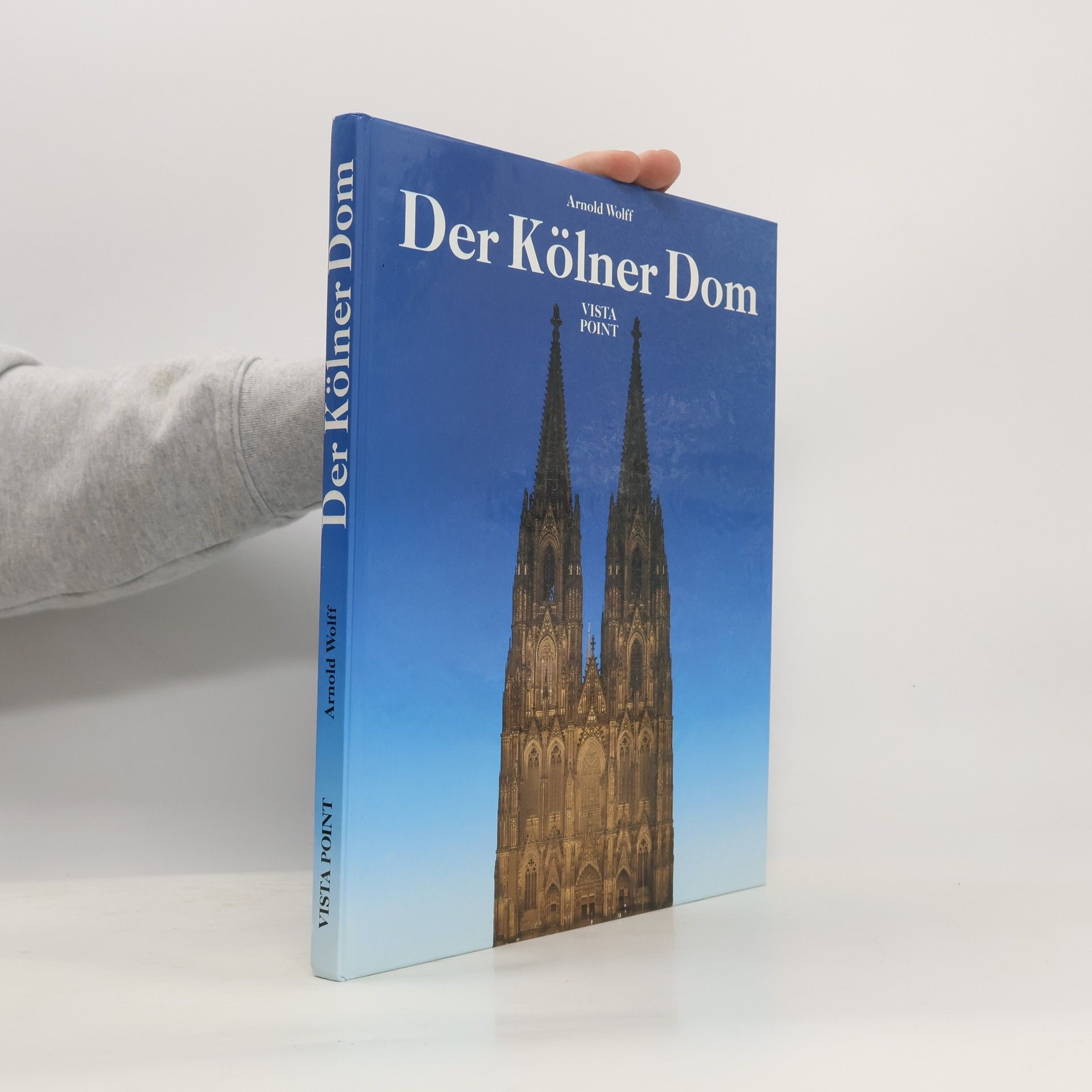 Arnold Wolff Der Kölner Dom