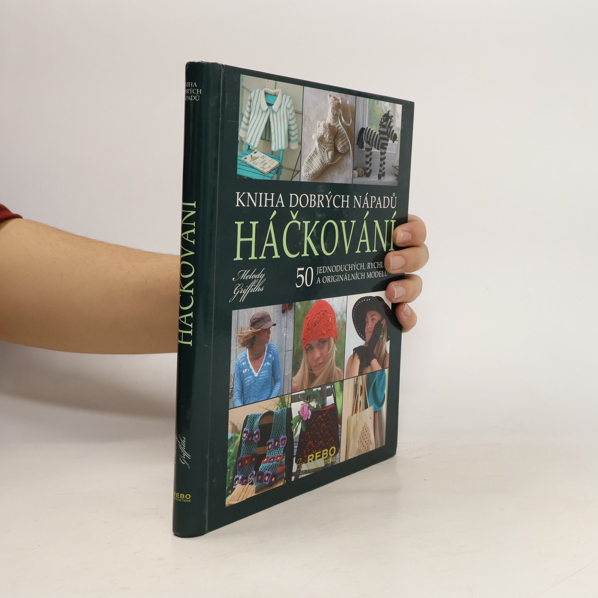 Háčkování : kniha dobrých nápadů : 50 jednoduchých, rychlých a originálních modelů
