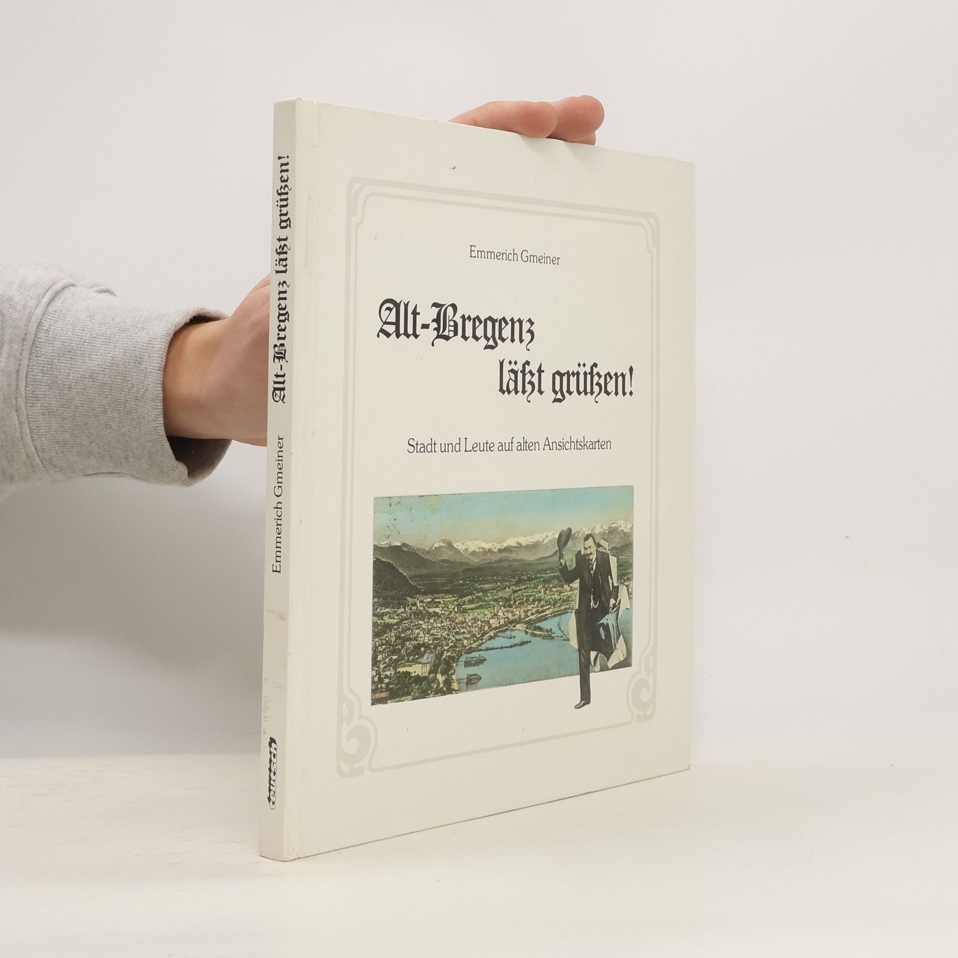 Emmerich Gmeiner Alt-Bregenz lässt grüssen!